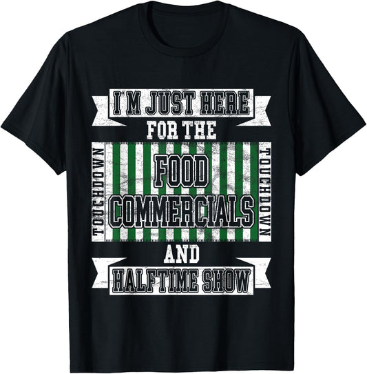I'm Just Here for the Food Commercials Funny Football T-Shirt - T-Shirt | Black