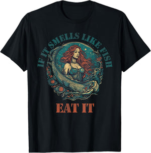 If it smells like fish eat it T-Shirt - T-Shirt | Black