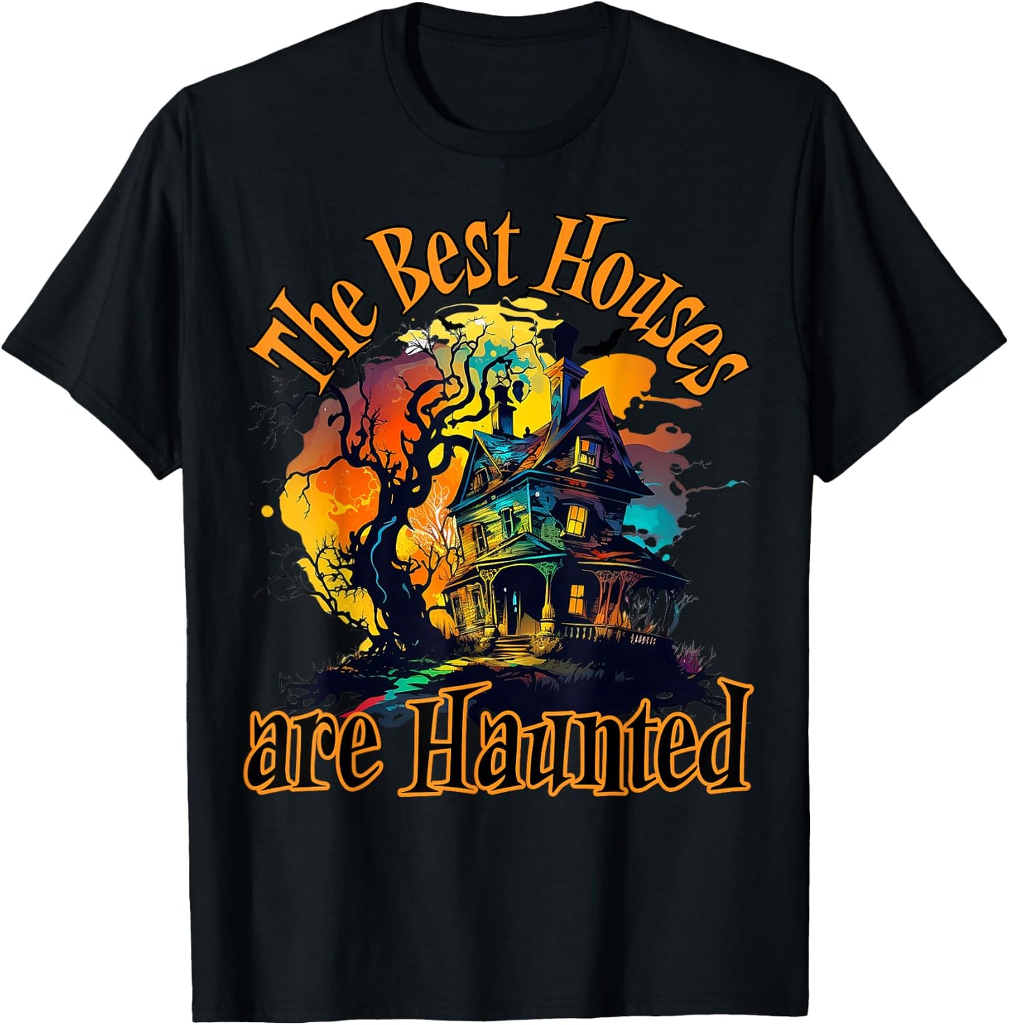 The Best Houses are Haunted, Halloween design T-Shirt - T-Shirt | Black