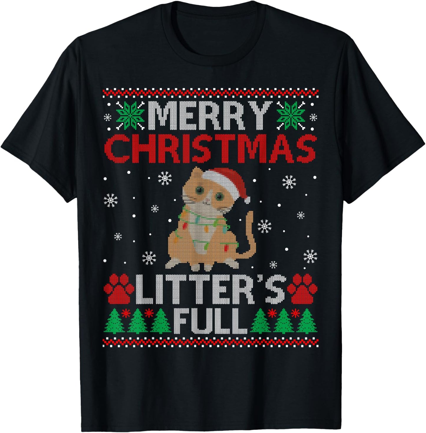 Ugly Merry Christmas Litters Full Funny Cat Lovers T-Shirt - T-Shirt | Black