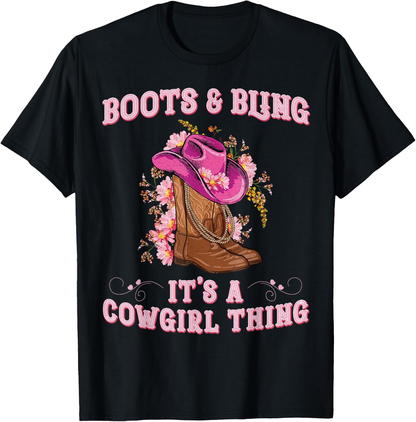 Boots and Bling its a Cowgirl Thing Cute Love Country Girls T-Shirt - T-Shirt | Black