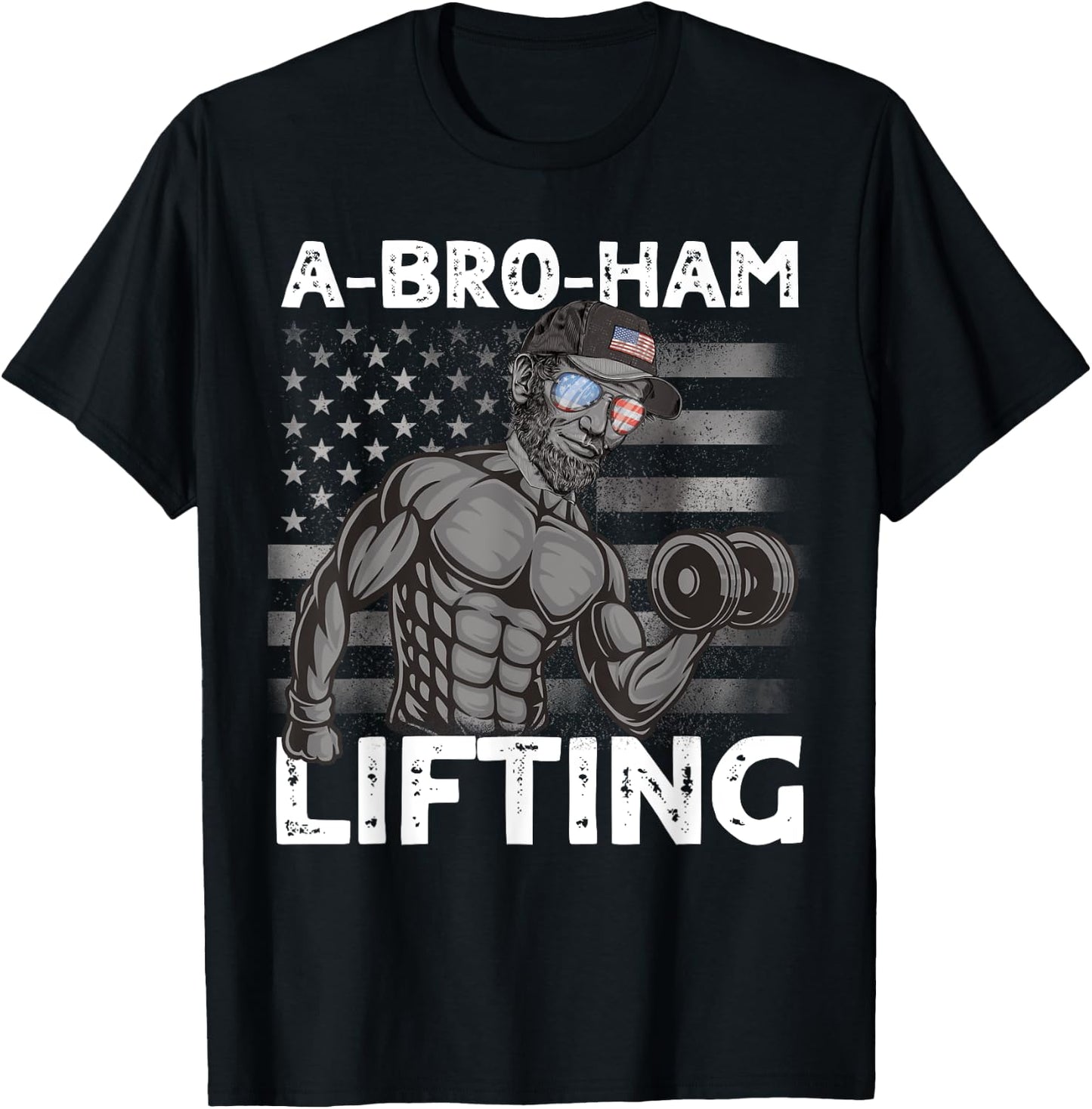 A-Bro-Ham Lifting President Lincoln Bro 4th of July Gym Men T-Shirt - T-Shirt | Black