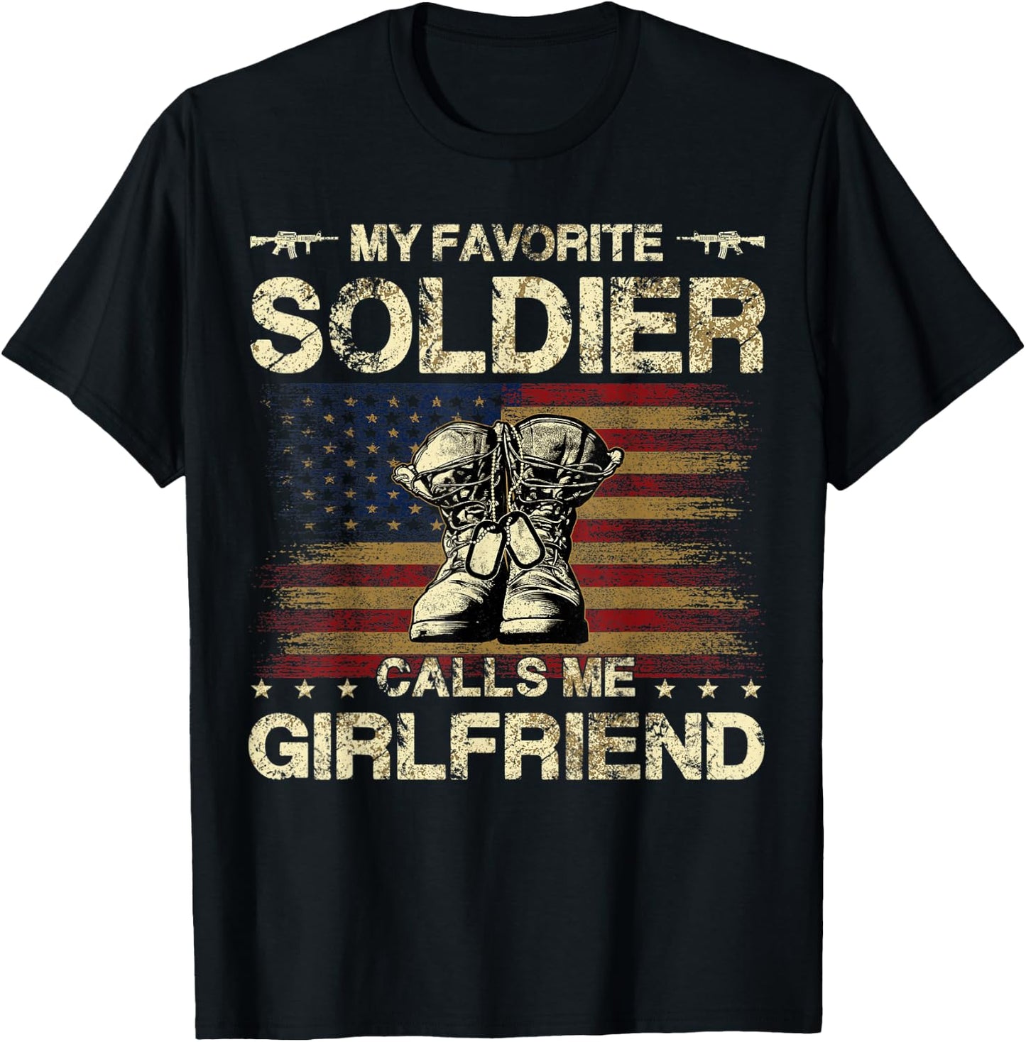 My Favorite Soldier Calls Me Girlfriend | Army Girlfriend T-Shirt - T-Shirt | Black