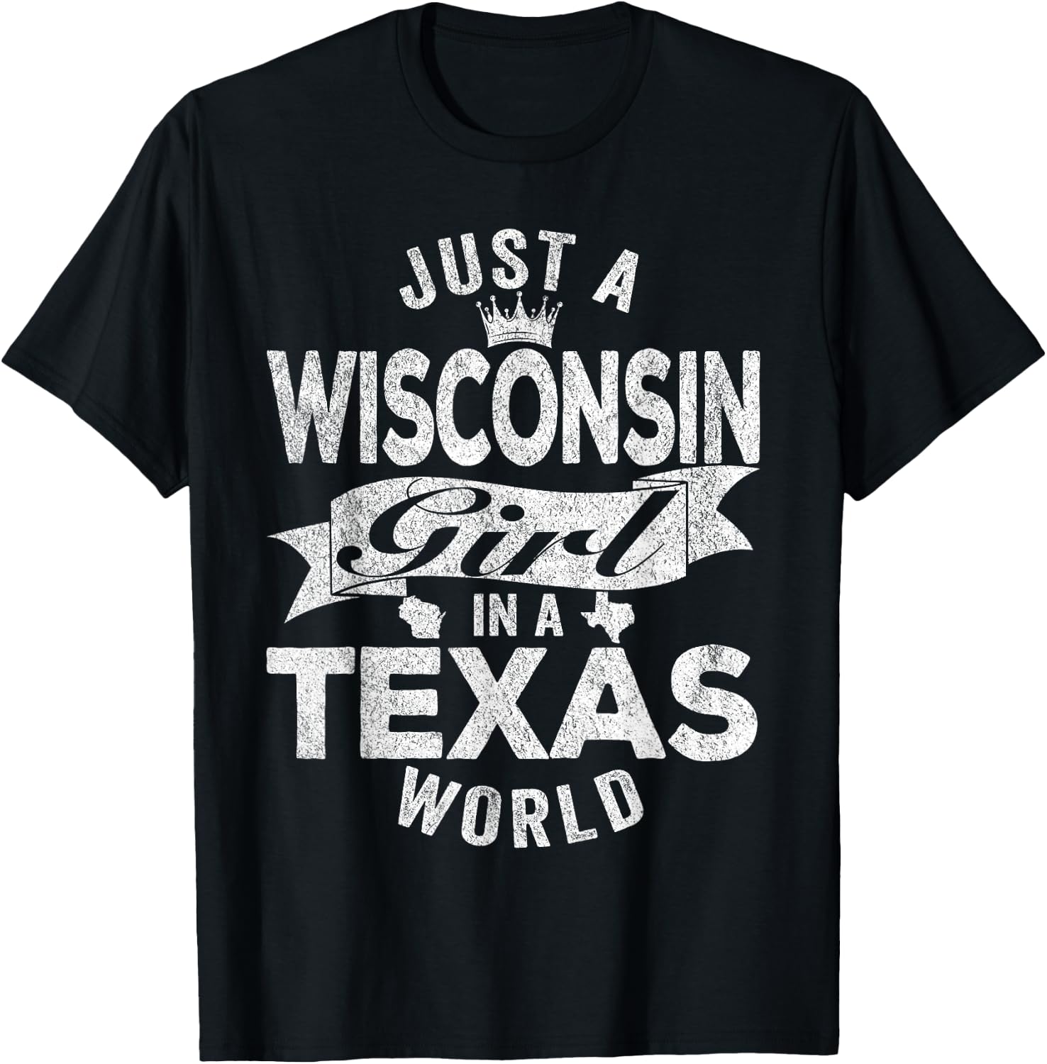 Just A Wisconsin Girl In A Texas World T-Shirt - T-Shirt | Black