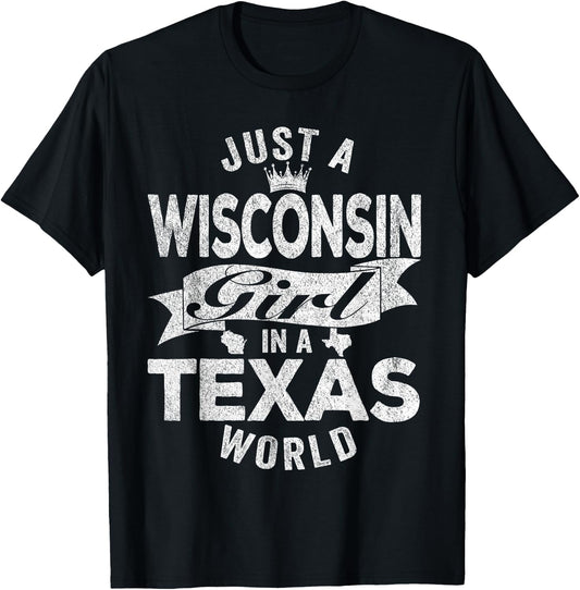 Just A Wisconsin Girl In A Texas World T-Shirt - T-Shirt | Black
