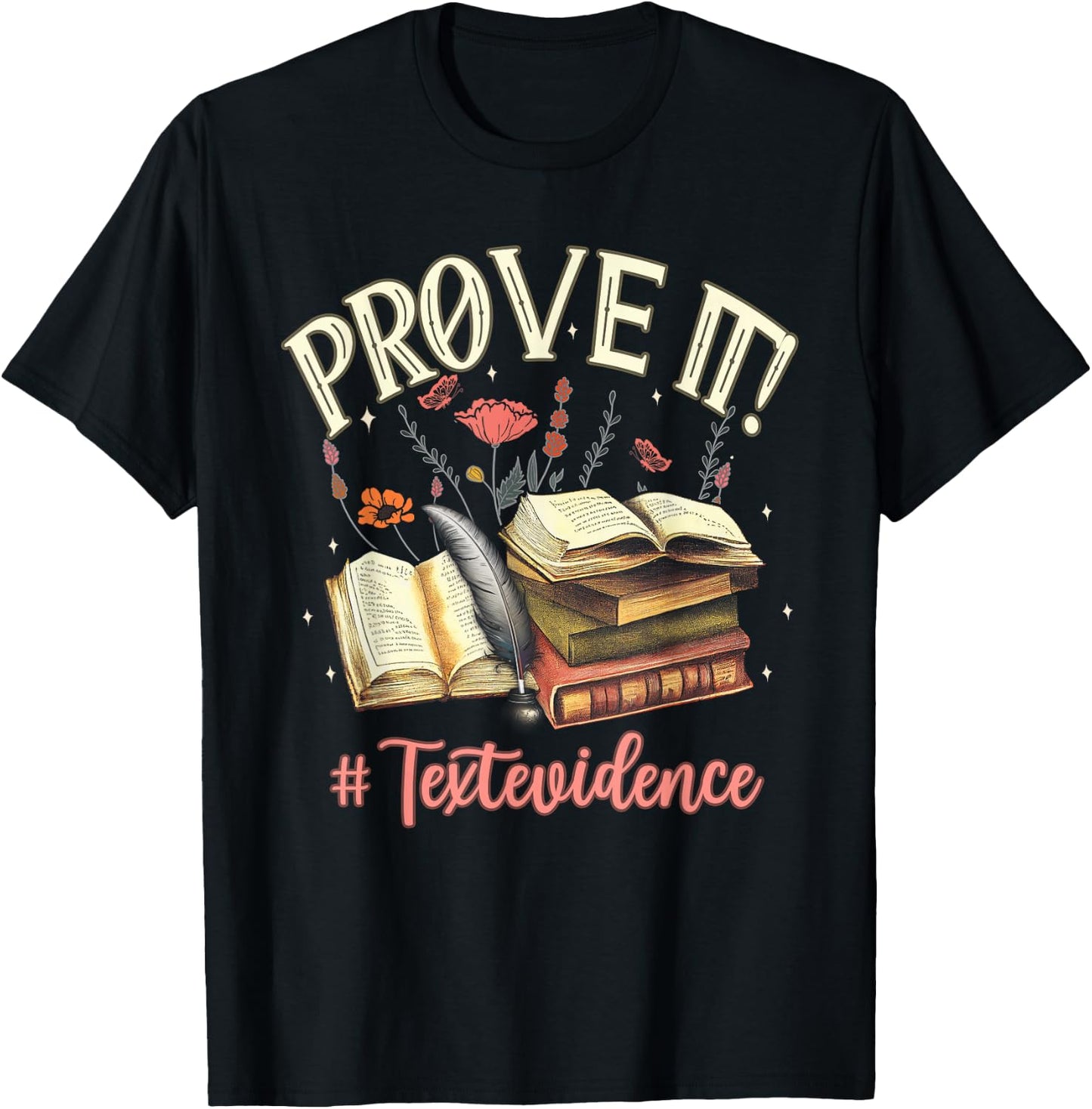 Prove It Reading Teacher Text Evidence Book Lover Student T-Shirt - T-Shirt | Black