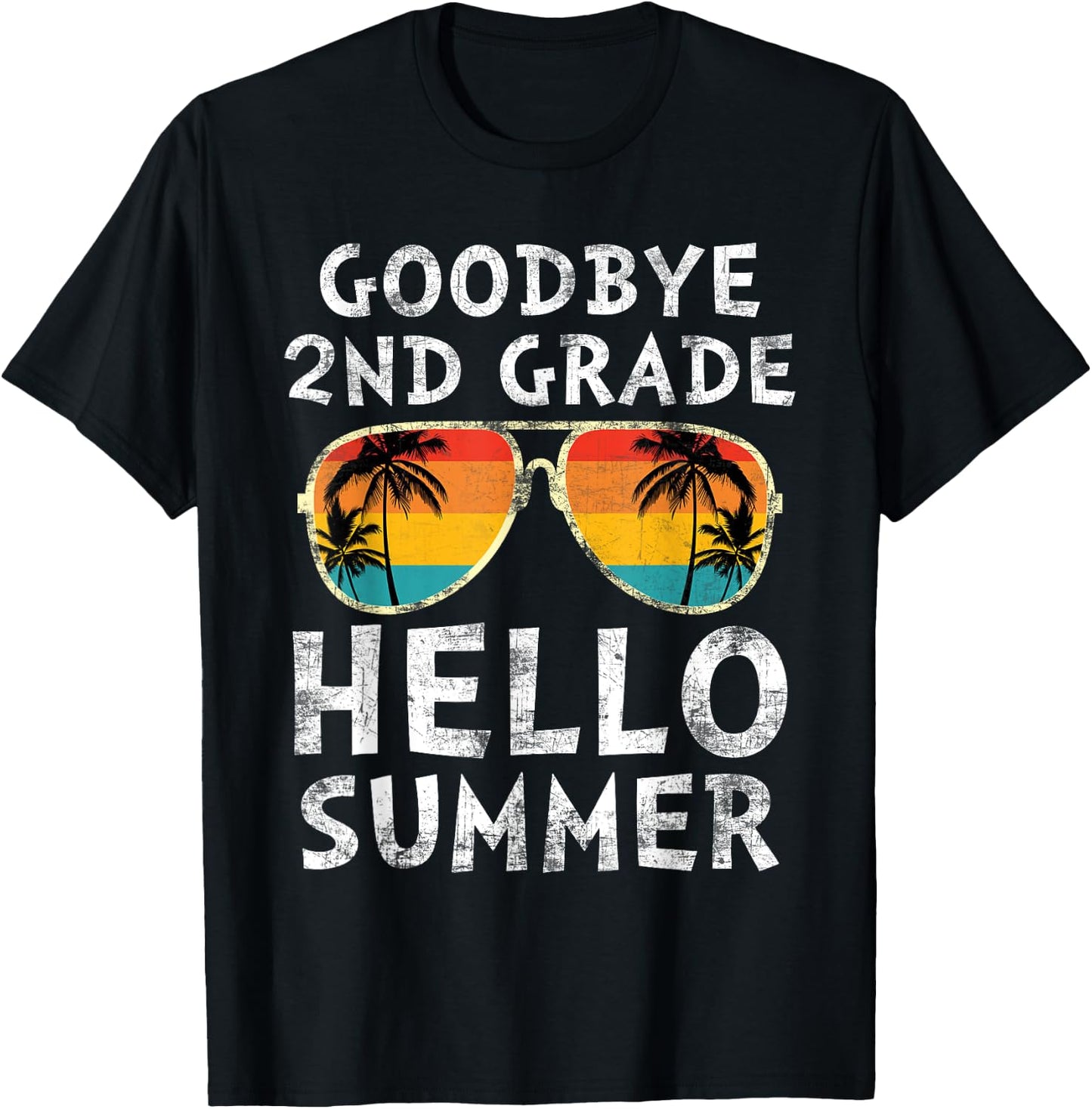 Goodbye 2nd Grade Hello Summer Sunglasses Last Day Of School Men Women Girls Kids T-Shirt - T-Shirt | Black