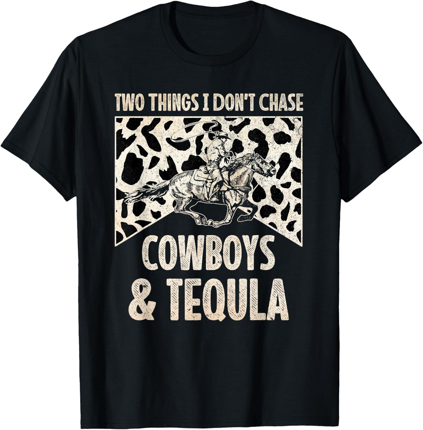 Leopard 2 Things I Don't Chase Cowboys & Tequila Western T-Shirt - T-Shirt | Black
