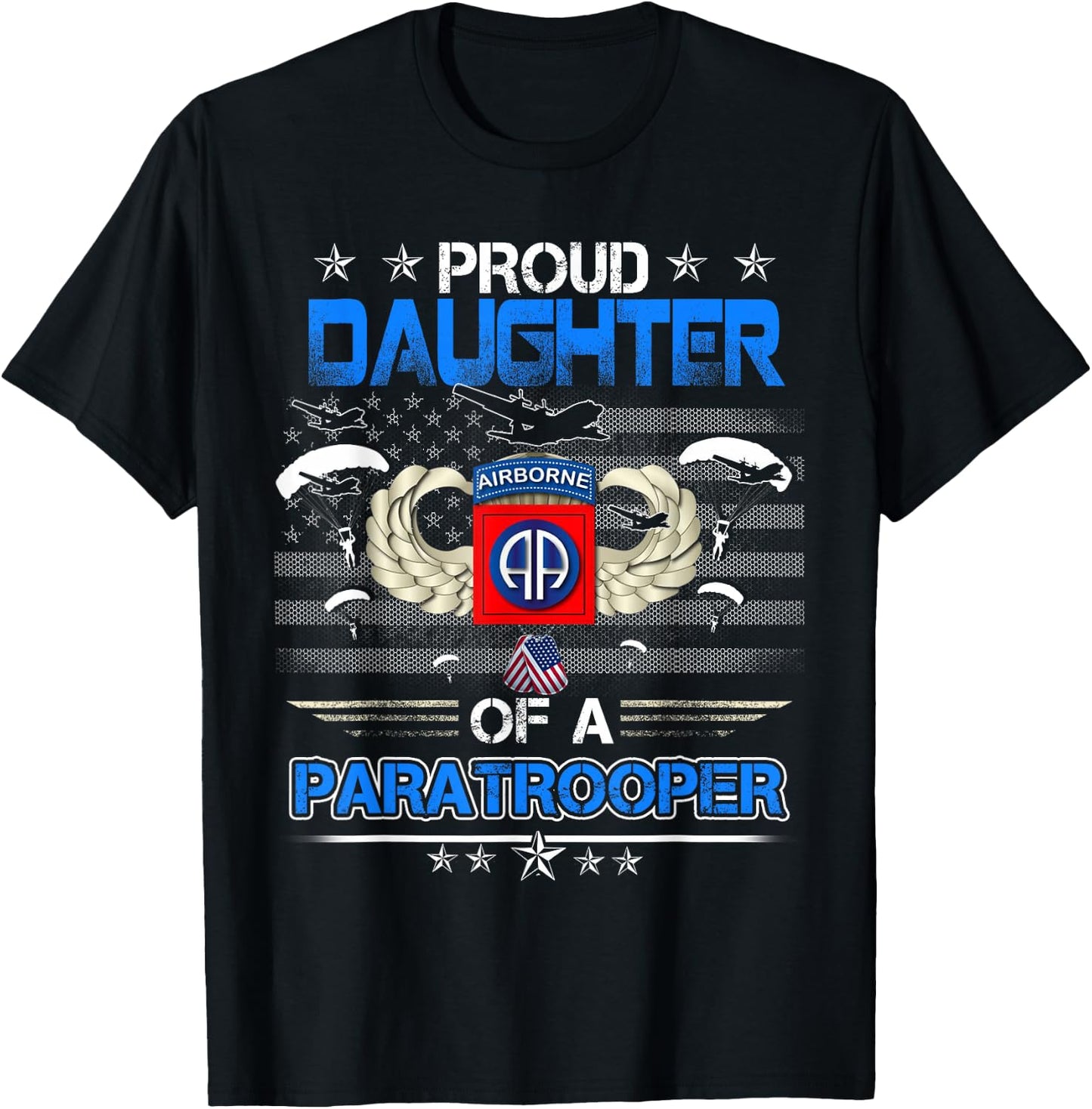 Proud Daughter Of A Army 82Nd Airborne Paratroope Veteran T-Shirt - T-Shirt | Black