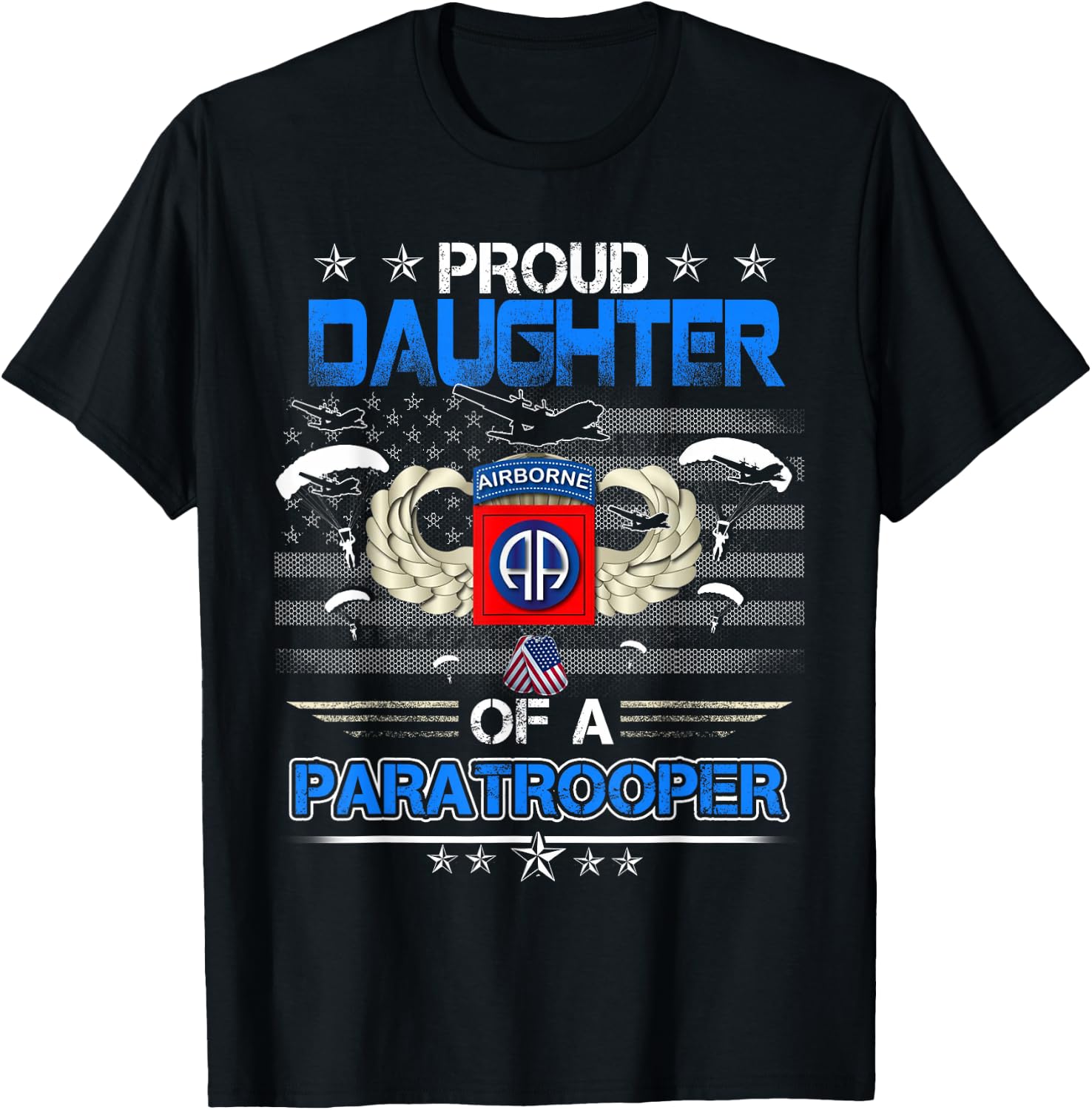 Proud Daughter Of A Army 82Nd Airborne Paratroope Veteran T-Shirt - T-Shirt | Black