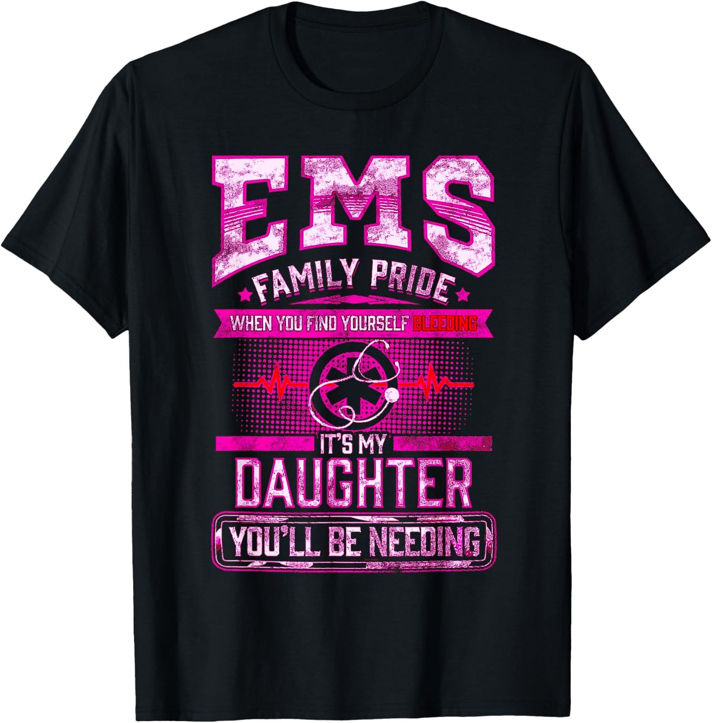 EMT Gift Proud Mom Dad Of EMS Paramedic Daughter F T-Shirt - T-Shirt | Black