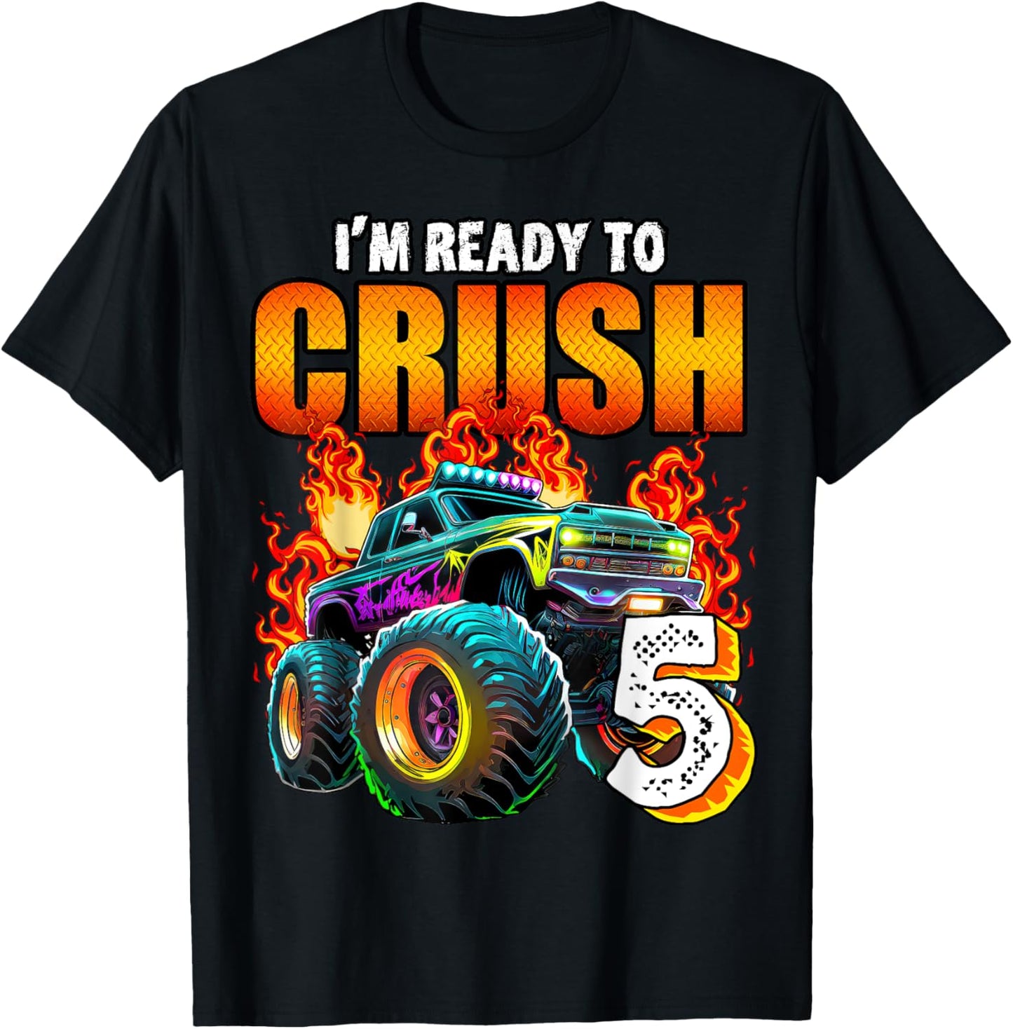 I'm Ready to Crush 5 Monster Truck 5th Birthday Boys Toddler T-Shirt - T-Shirt | Black