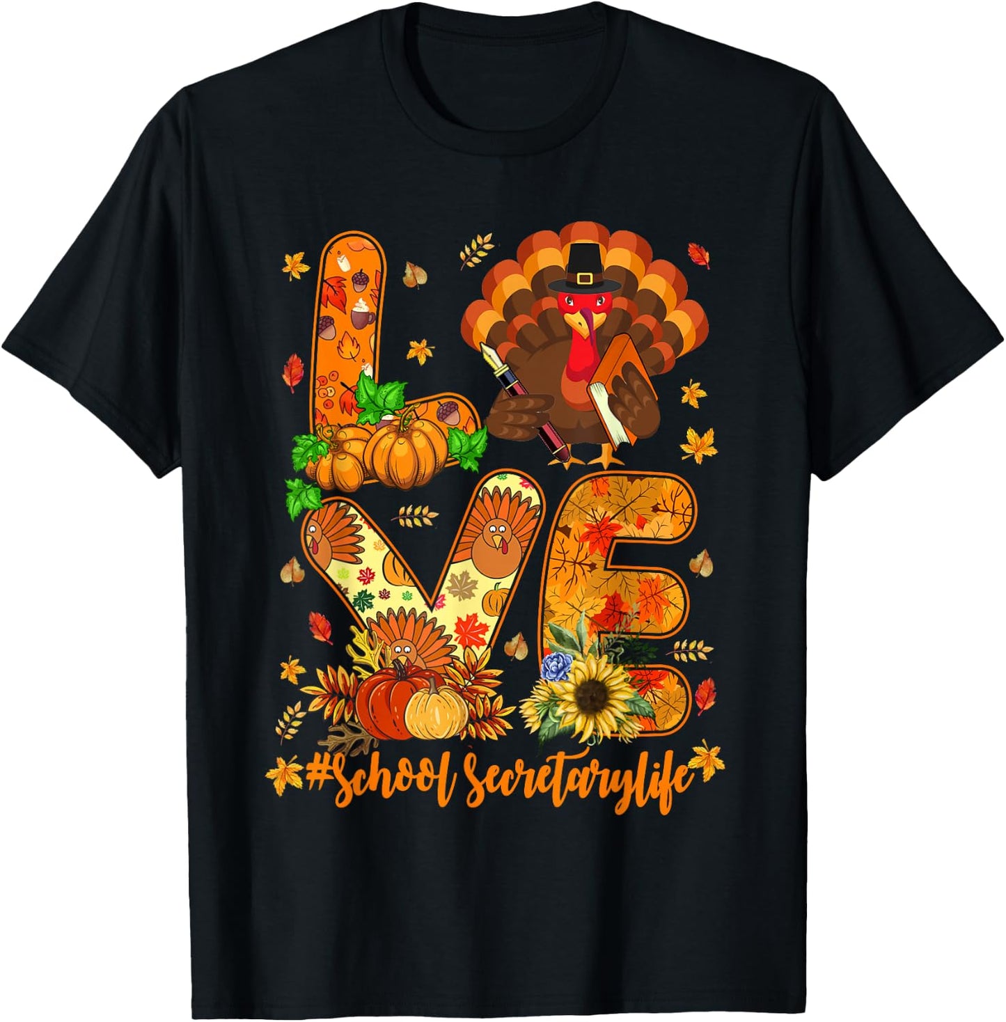 Love School Secretary Life Turkey Proud Pumpkin Thanksgiving T-Shirt - T-Shirt | Black