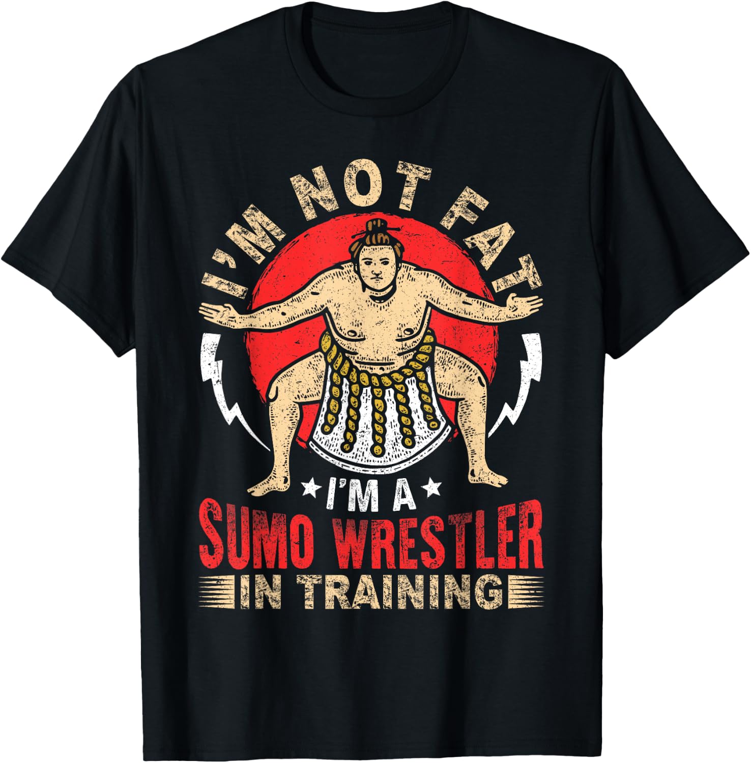 I'm Not Fat Sumo Wrestler In Training Japan Gift T-Shirt - T-Shirt | Black