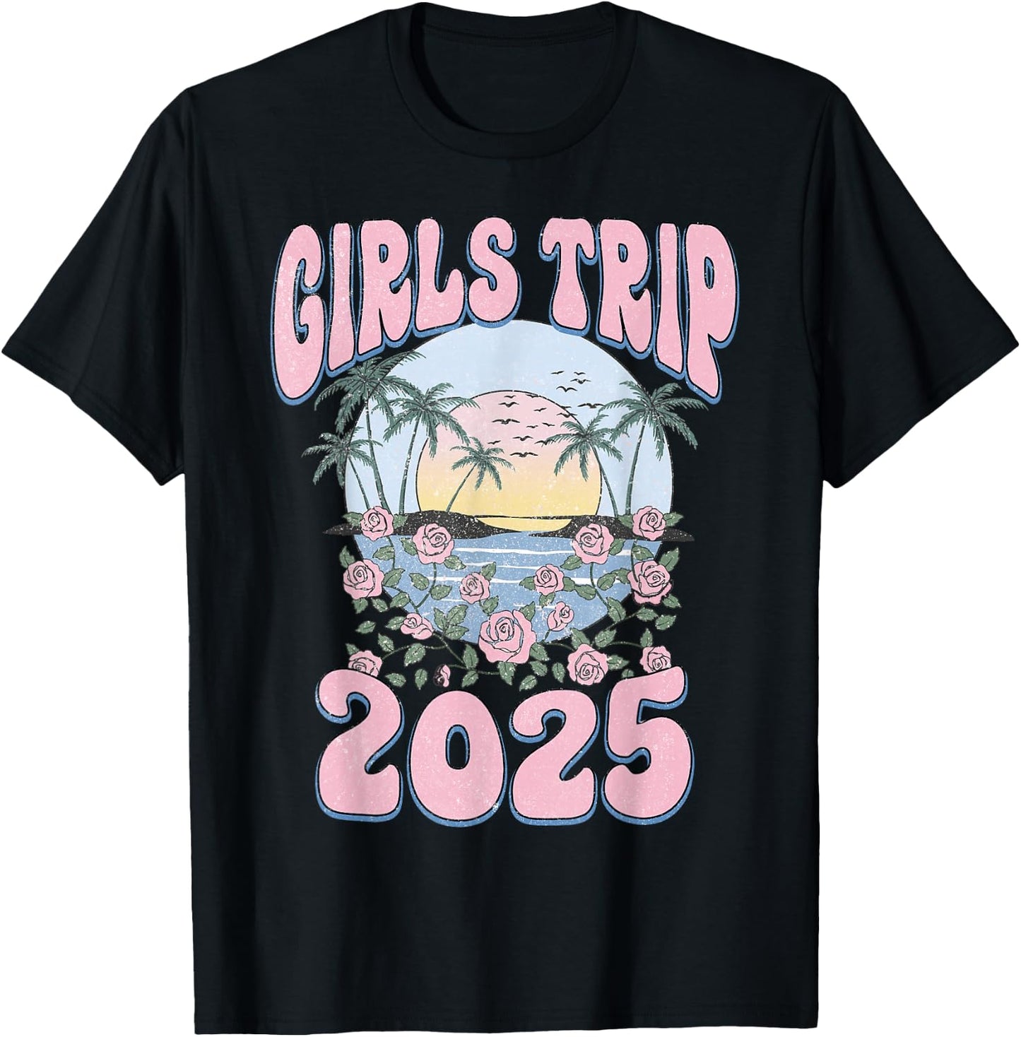 Girls Trip 2025 Beach Summer Holiday Vacation Besties T-Shirt - T-Shirt | Black