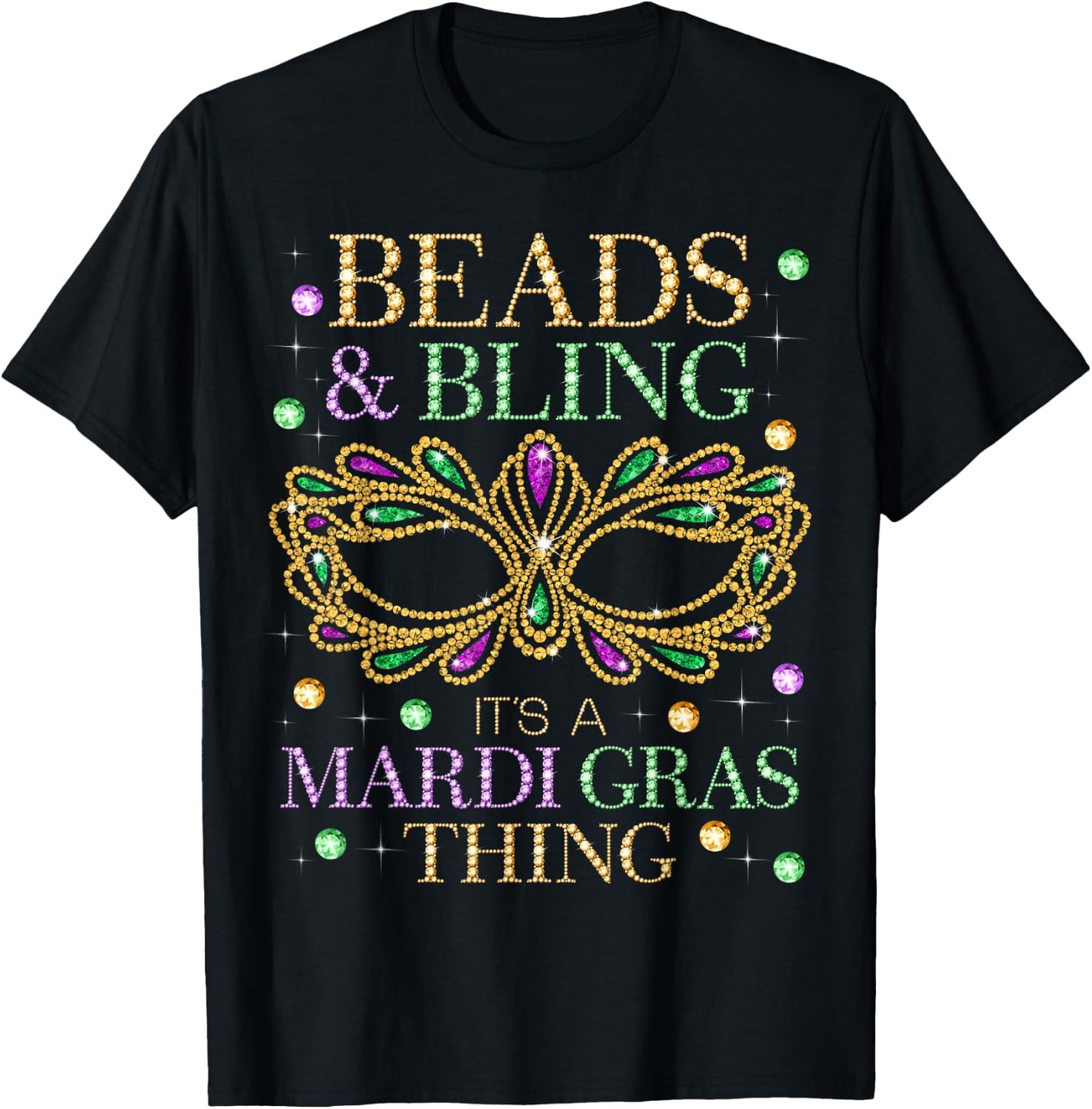 Beads & Bling It's A Mardi Gras Thing Funny Cute Carnival T-Shirt - T-Shirt | Black