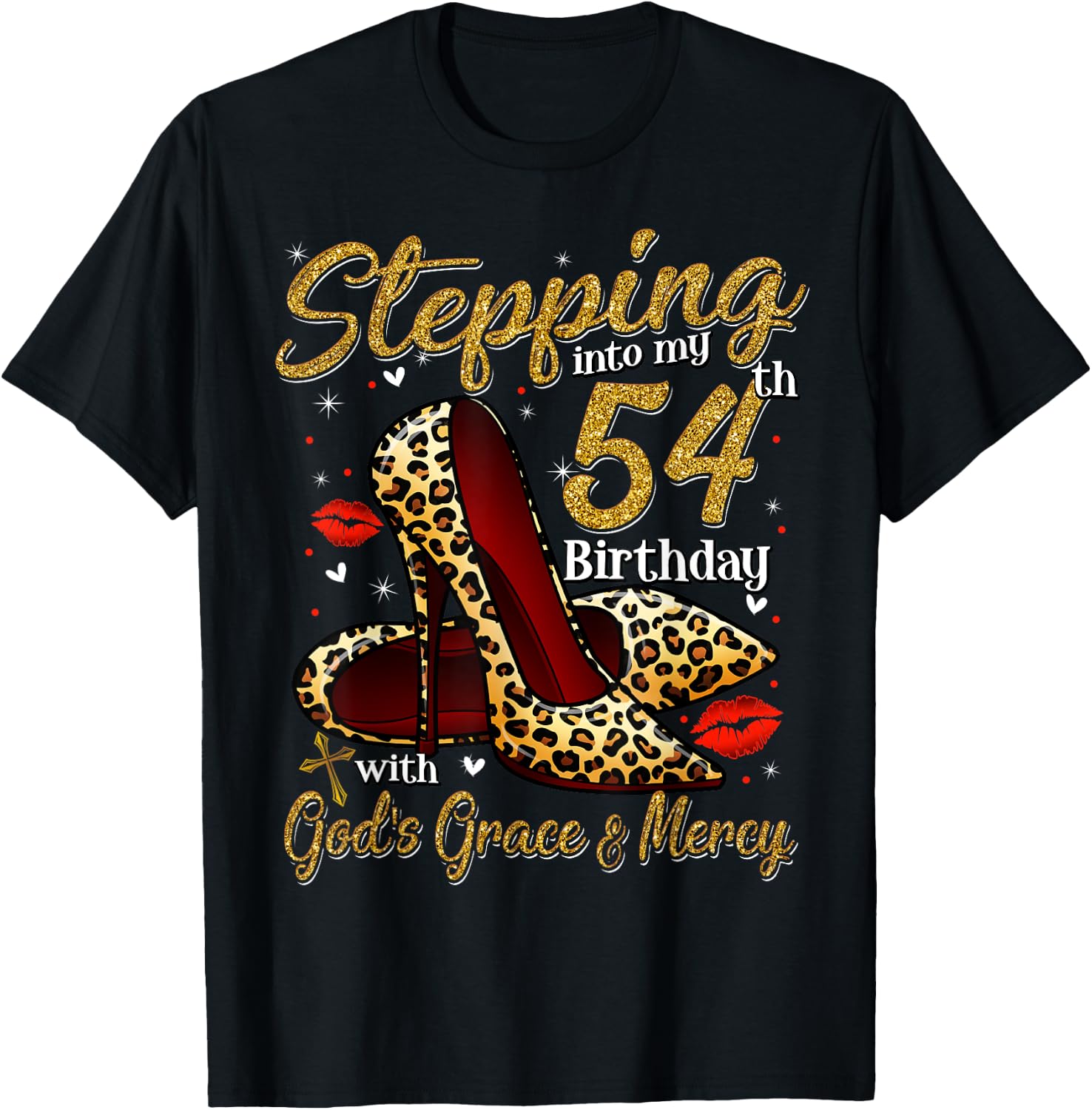 High Heels Stepping Into My 54th Birthday 54 and Fabulous T-Shirt - T-Shirt | Black