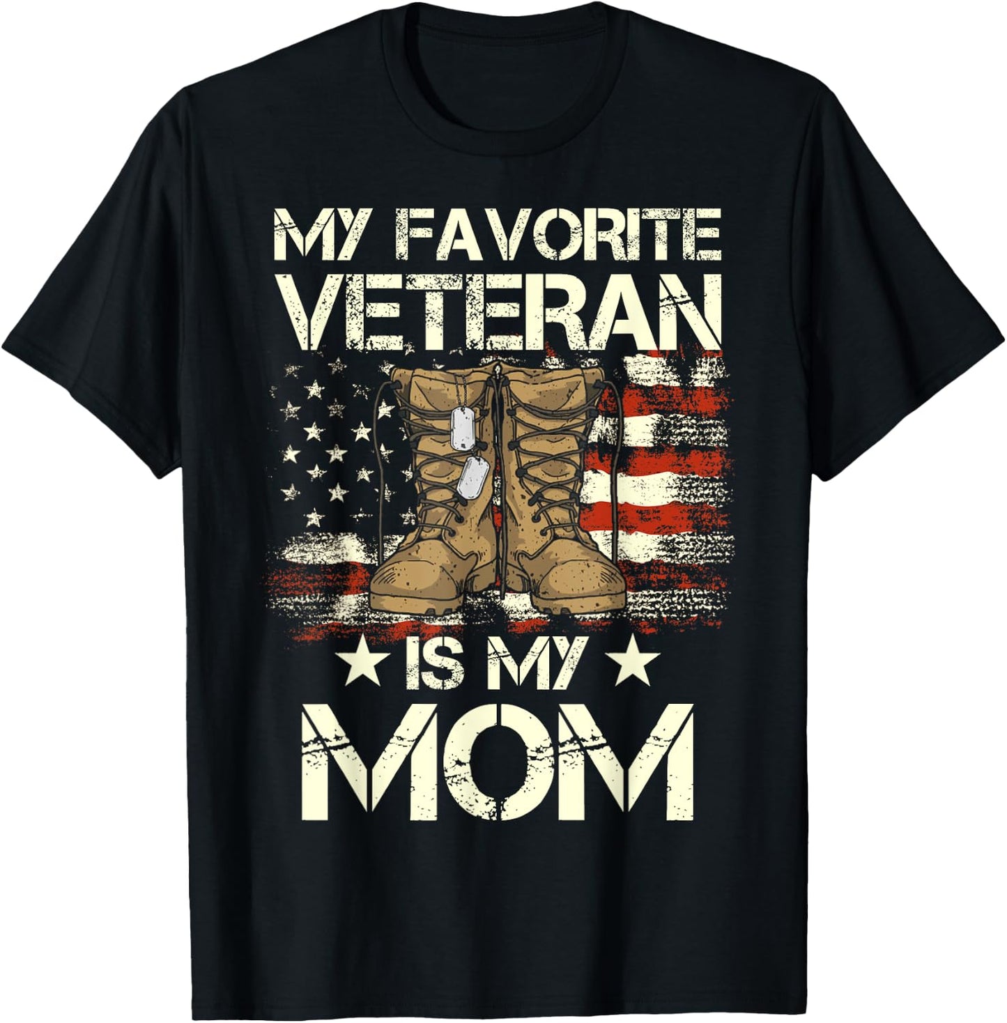 Mother Veterans Day My Favorite Veteran Is My Mom Proud Son T-Shirt - T-Shirt | Black