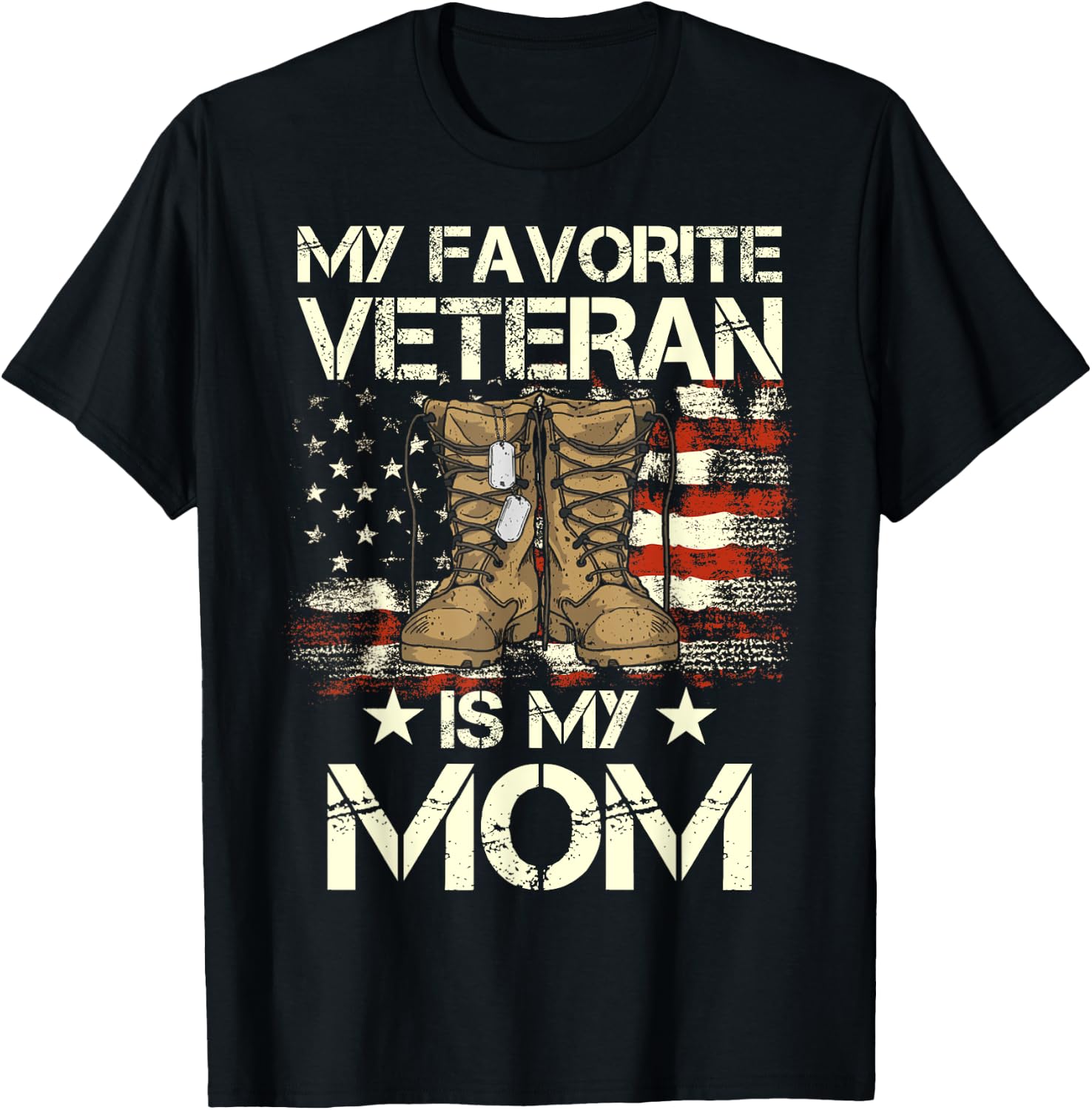 Mother Veterans Day My Favorite Veteran Is My Mom Proud Son T-Shirt - T-Shirt | Black