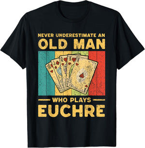 Never Underestimate an Old Man Who Plays Euchre Funny Euchre T-Shirt - T-Shirt | Black