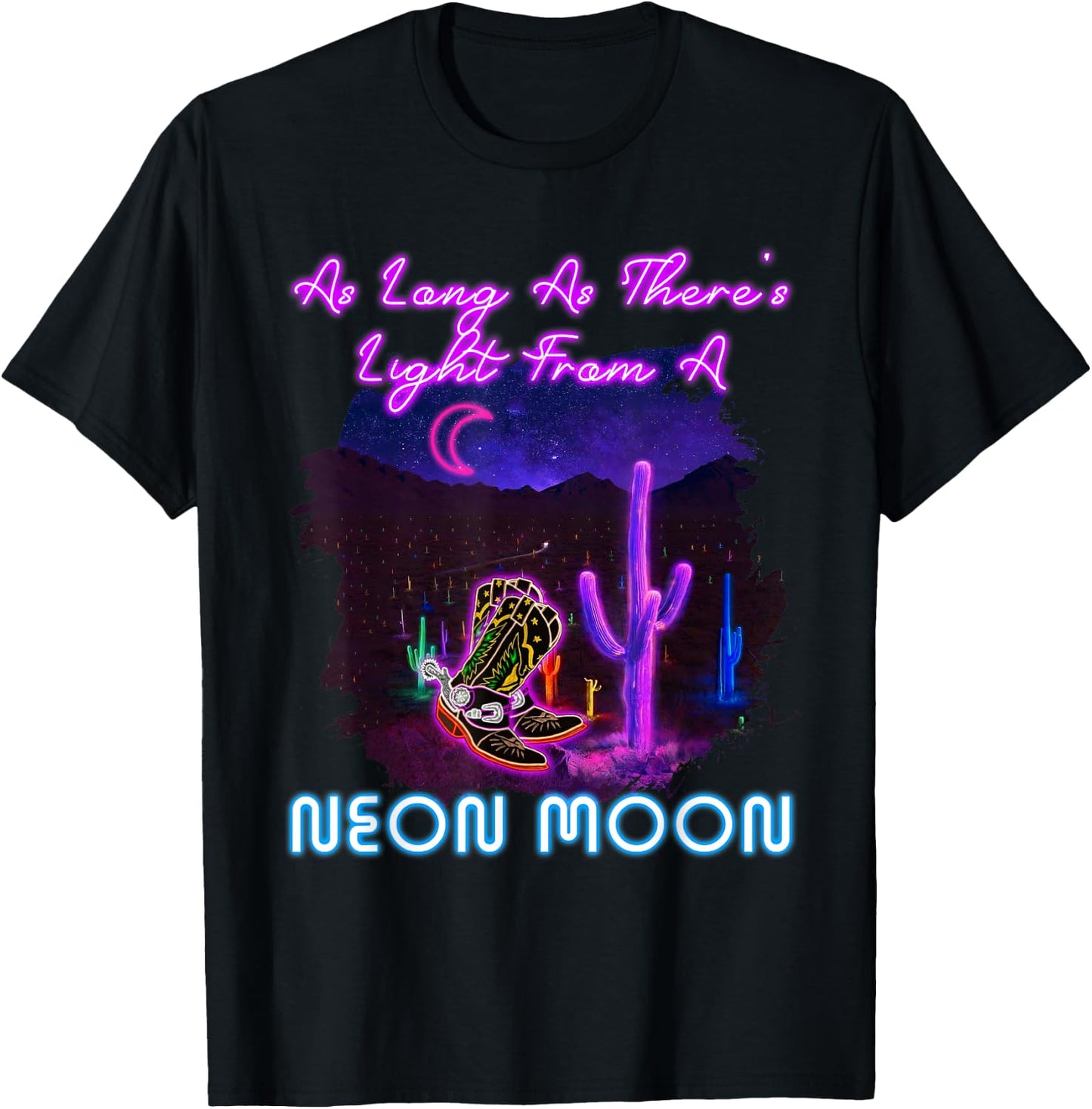 The Lights From a Neon Moons Love Cowboy Boots Western Texas T-Shirt - T-Shirt | Black
