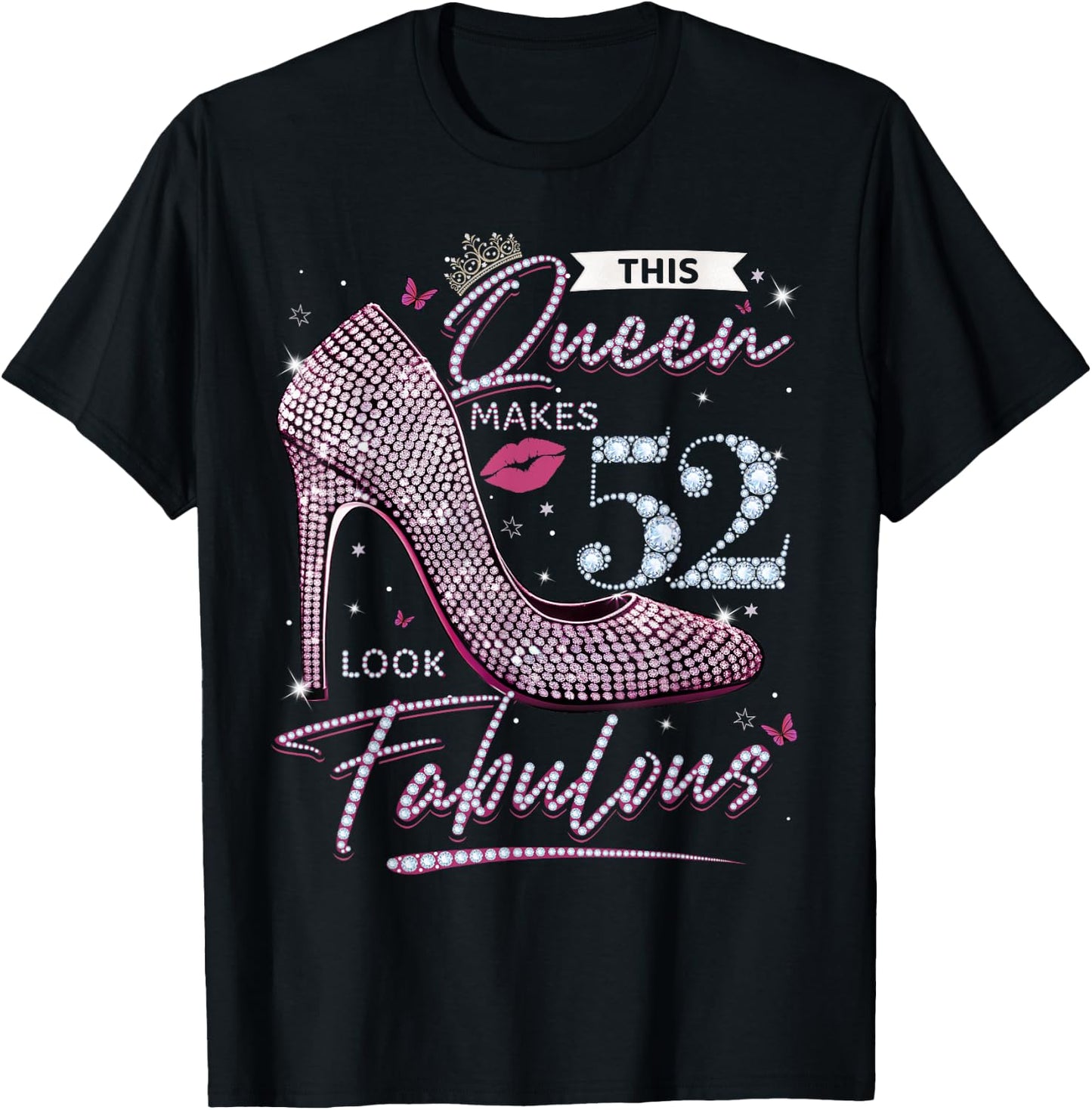 This Queen Makes 52 Looks Fabulous Shirt 52nd Birthday Women T-Shirt - T-Shirt | Black
