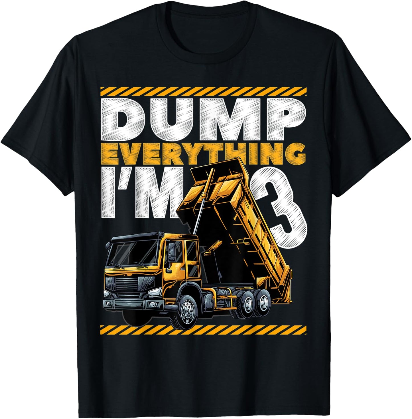 3rd Birthday Construction Truck Dump Everything I'm 3 Bday T-Shirt - T-Shirt | Black