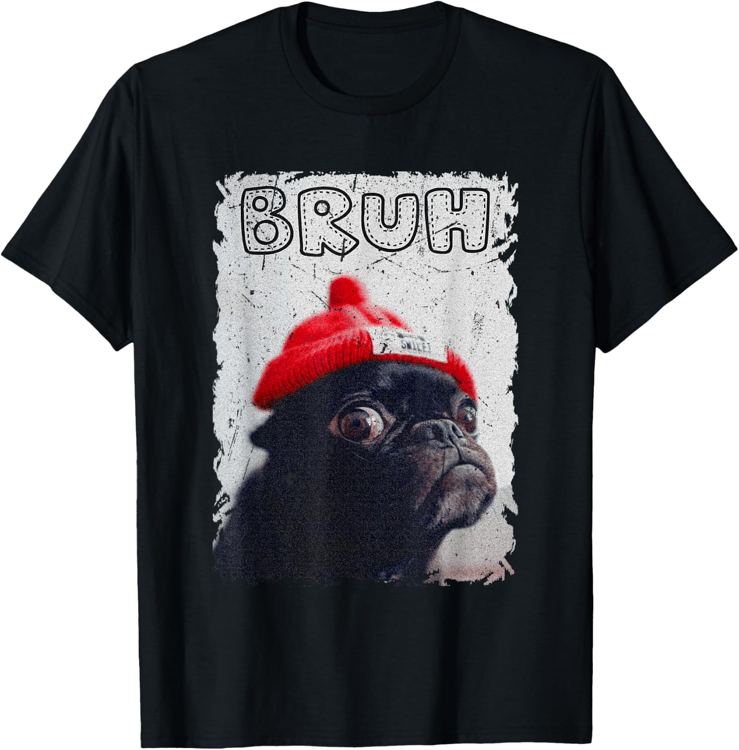 Funny Pug says "Bruh" Cute Dog Fashion Brah Meme Quote T-Shirt - T-Shirt | Black