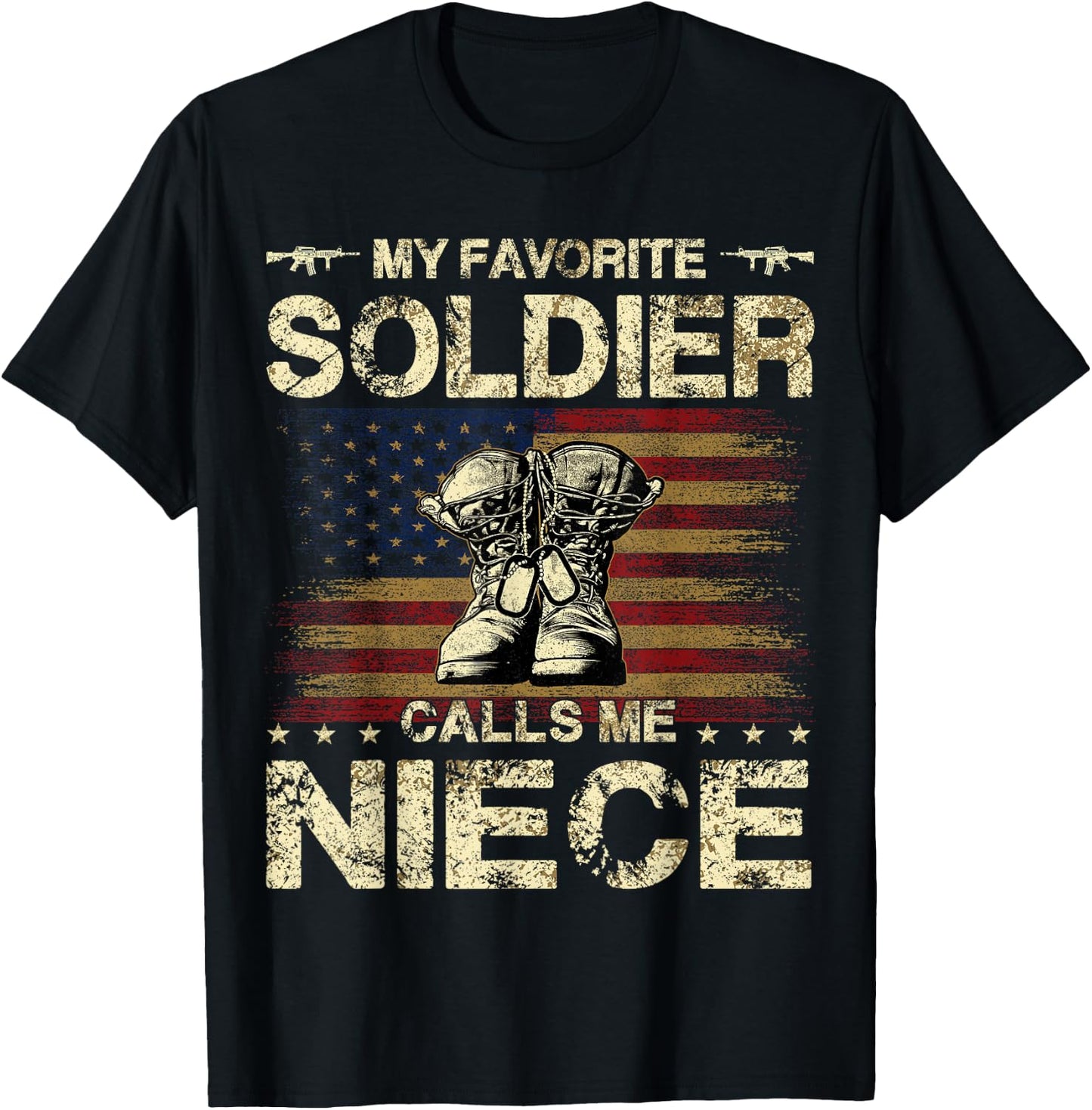 My Favorite Soldier Calls Me Niece | Proud Army Niece T-Shirt - T-Shirt | Black