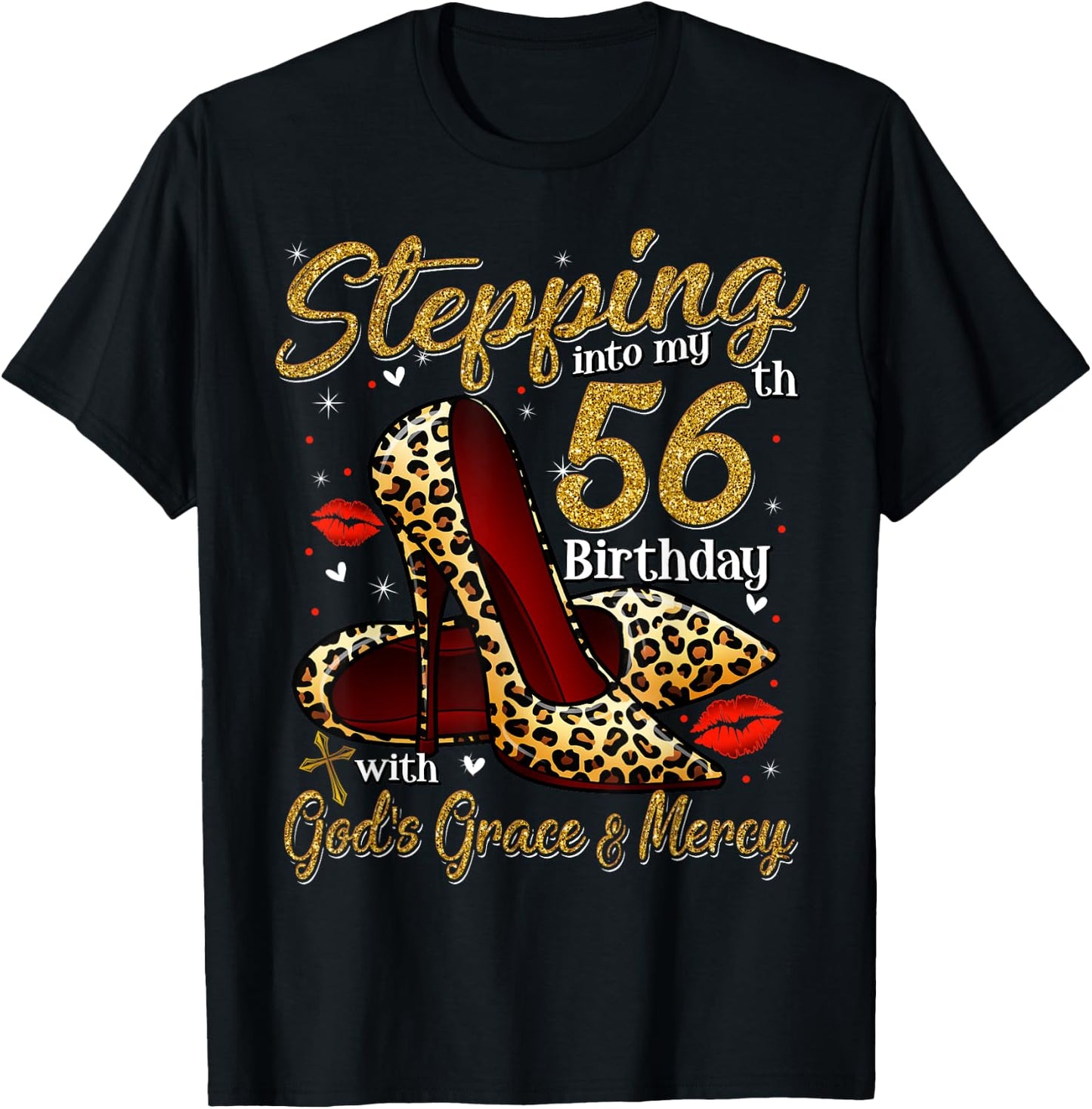 High Heels Stepping Into My 56th Birthday 56 and Fabulous T-Shirt - T-Shirt | Black