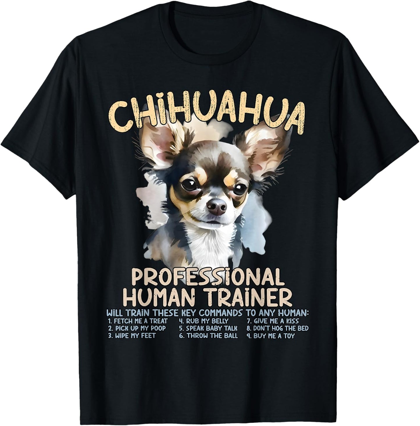 Chihuahua Professional Human Trainer Funny Chihuahuas Pets T-Shirt - T-Shirt | Black
