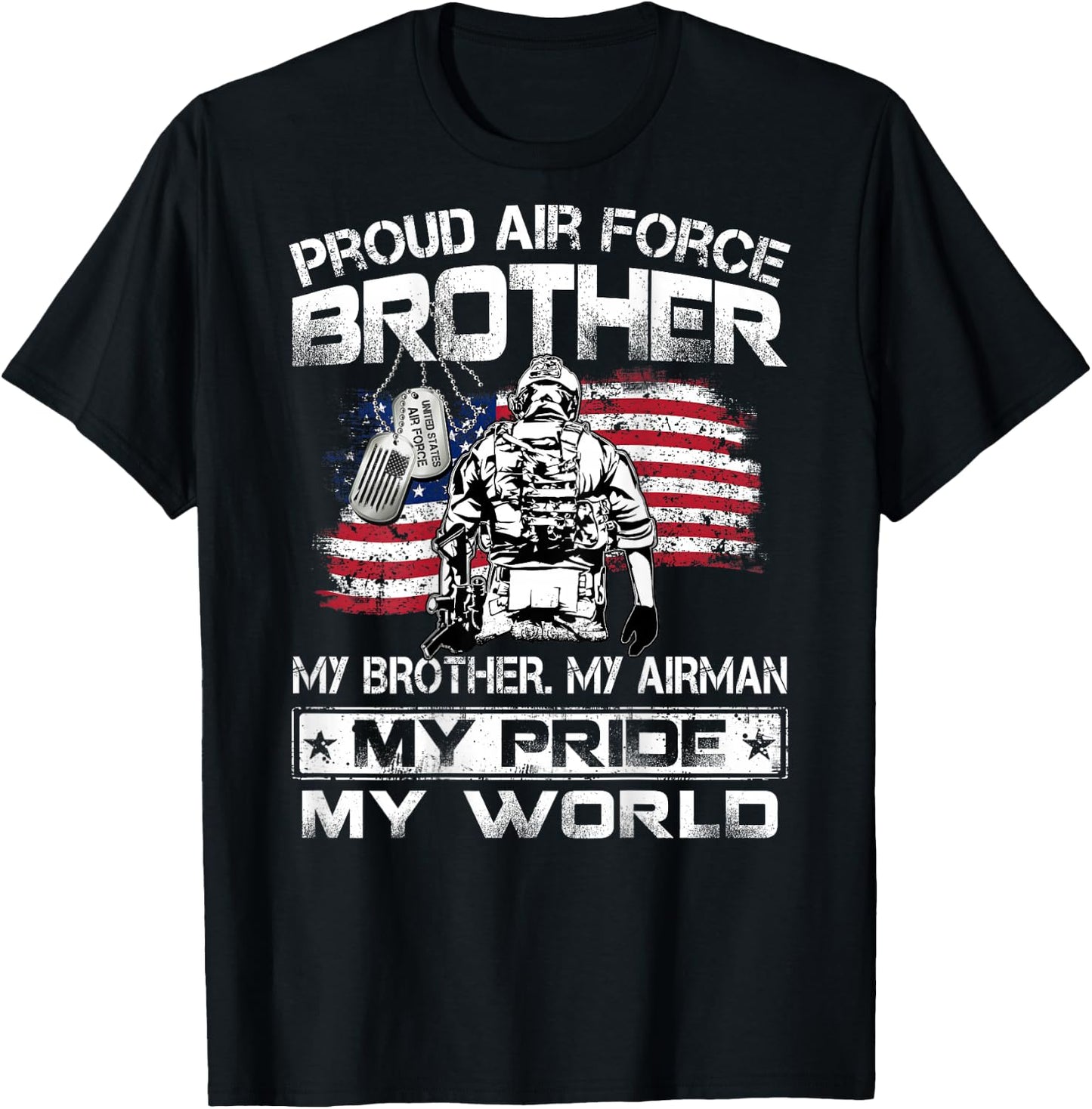 Proud Air Force Brother My Brother My Airman My Pride USAF T-Shirt - T-Shirt | Black