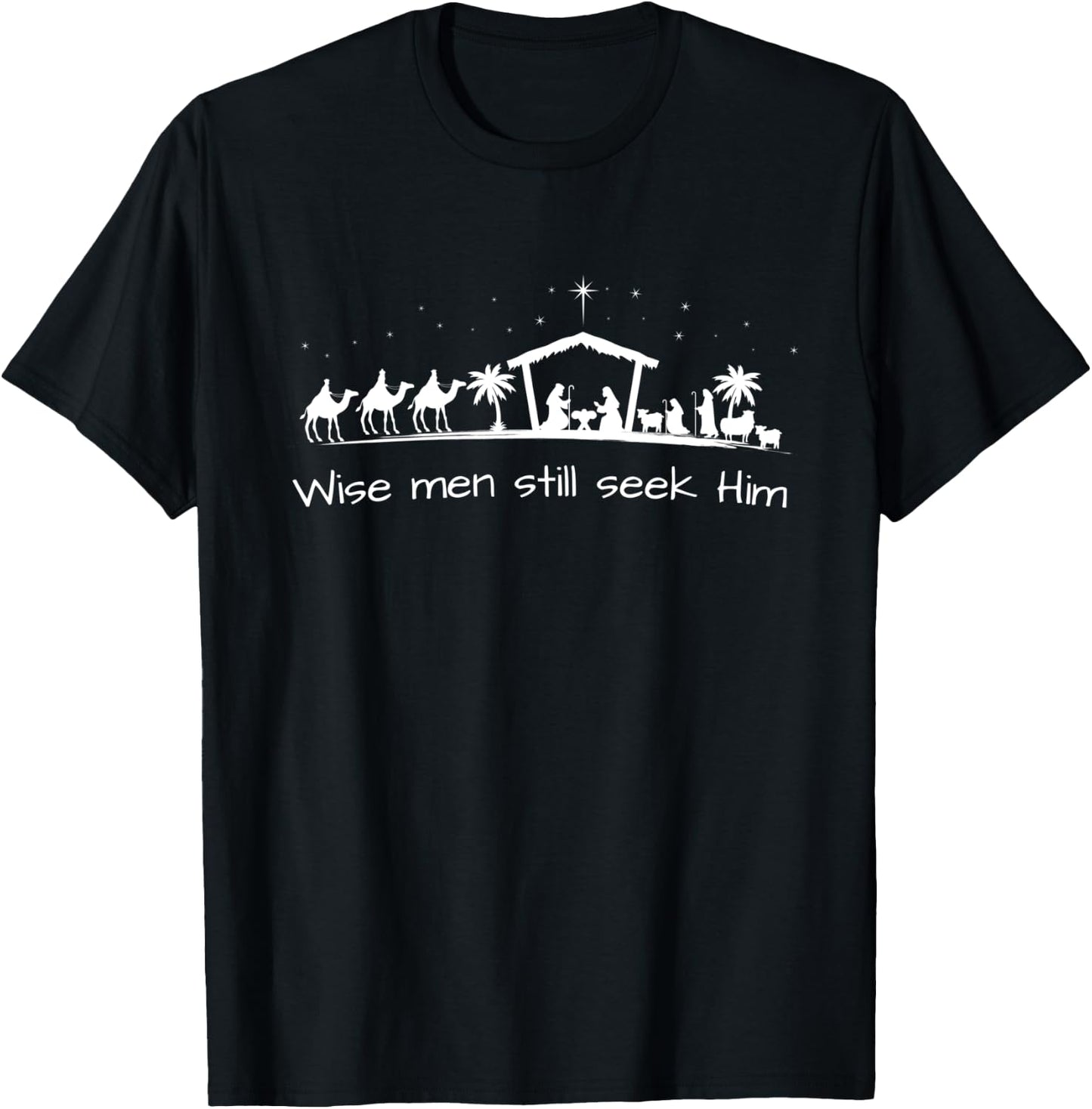 Christmas Nativity, Wise men still seek Him T-Shirt - T-Shirt | Black