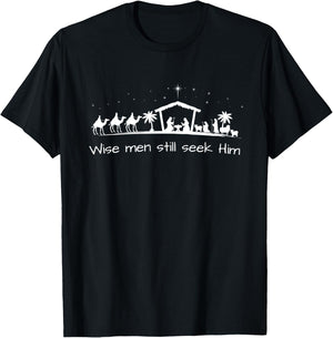 Christmas Nativity, Wise men still seek Him T-Shirt - T-Shirt | Black