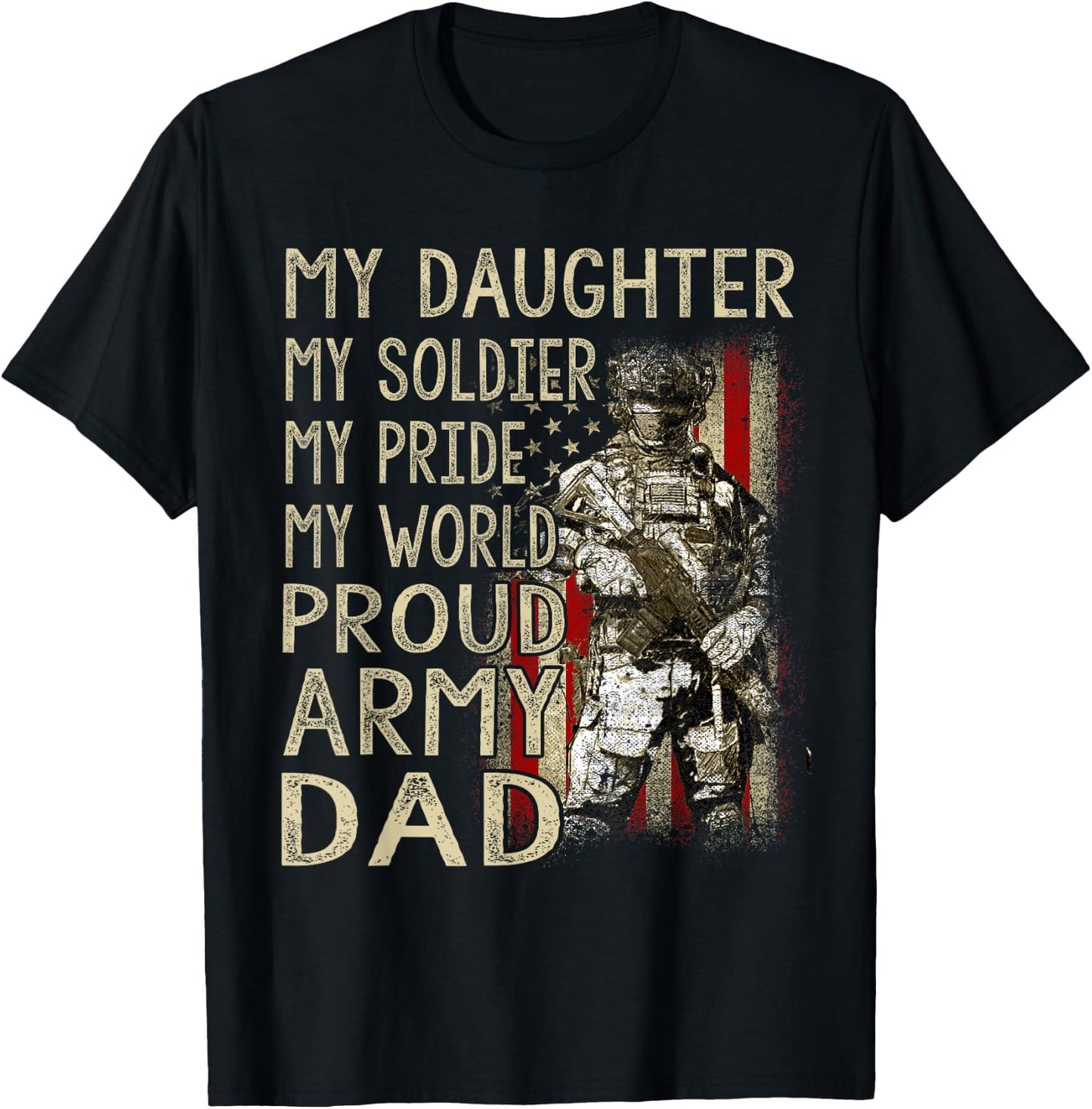 My Daughter My Soldier Hero Proud Army Dad Military Father T-Shirt - T-Shirt | Black