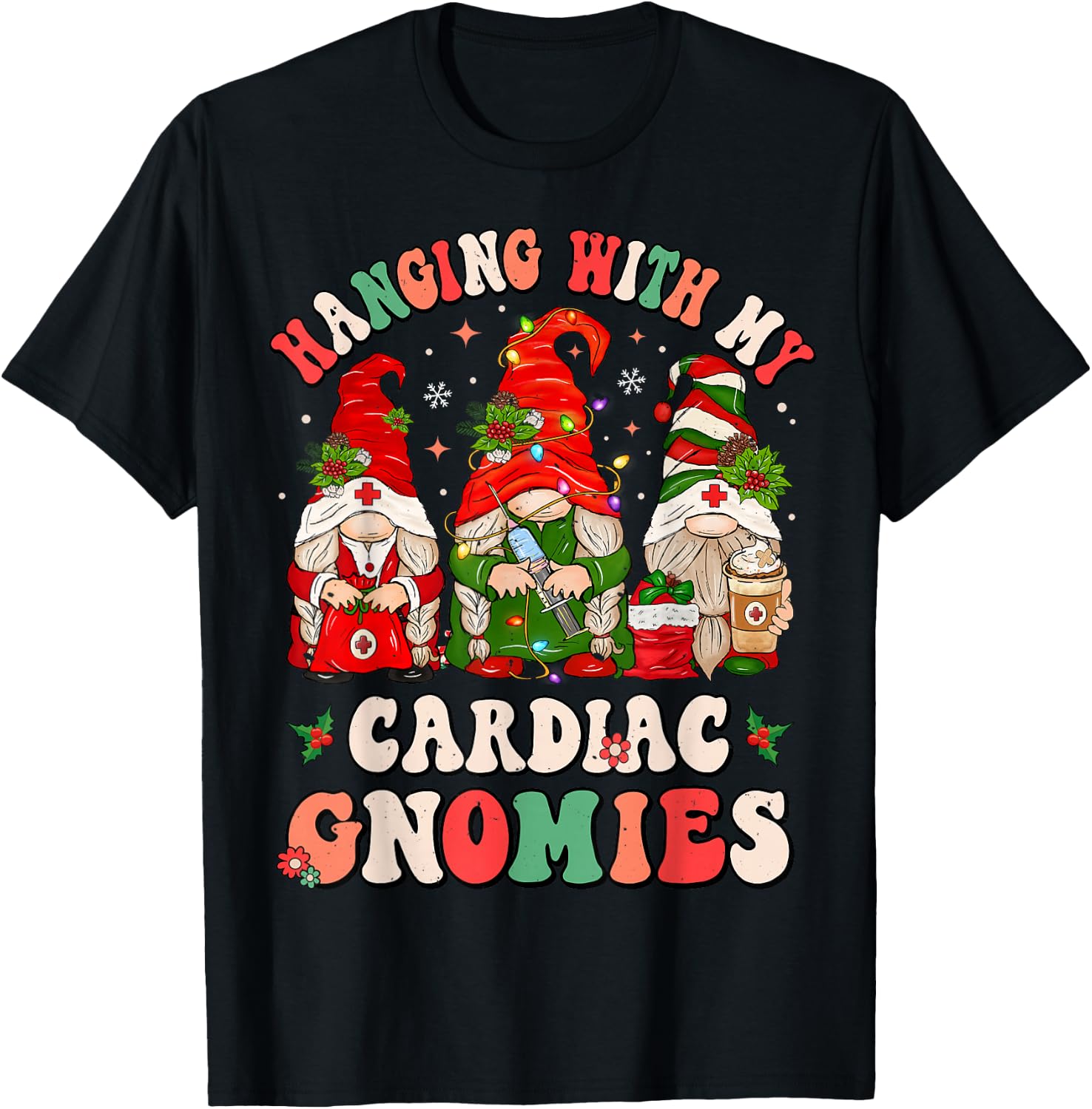 Hanging With My Cardiac Gnomies Funny Christmas Cardiologist T-Shirt - T-Shirt | Black