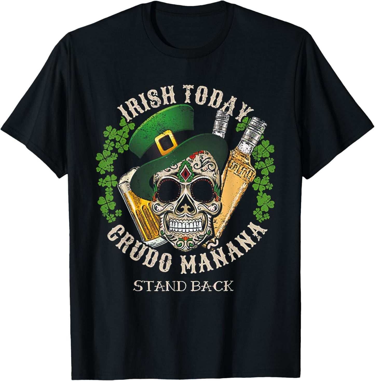 Irish Today Crudo Manana St. Patrick's Day T-Shirt - T-Shirt | Black