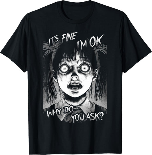 It's Fine I'm OK Why Do You Ask? Nightmare Anxiety Girl Says T-Shirt - T-Shirt | Black