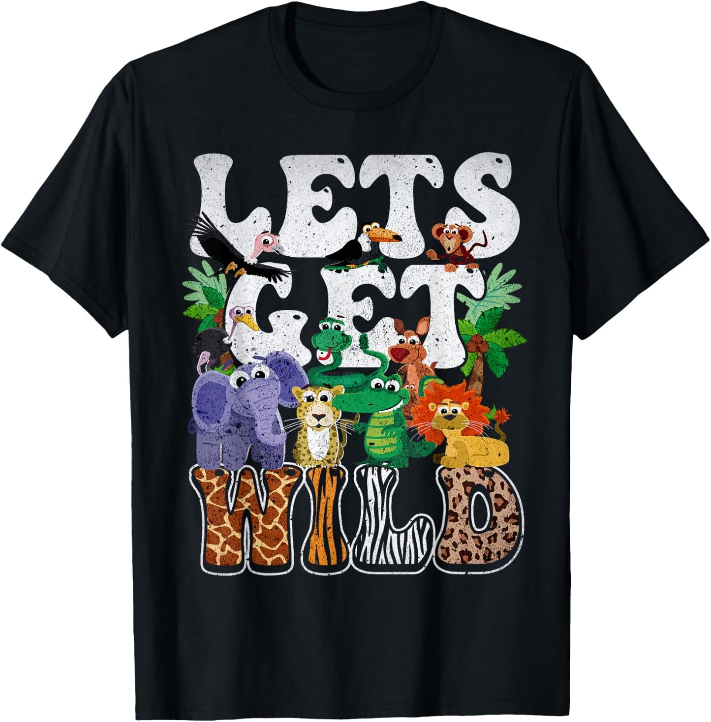 Lets Get Wild Print African Animal ZooKeeper Safari Party T-Shirt - T-Shirt | Black