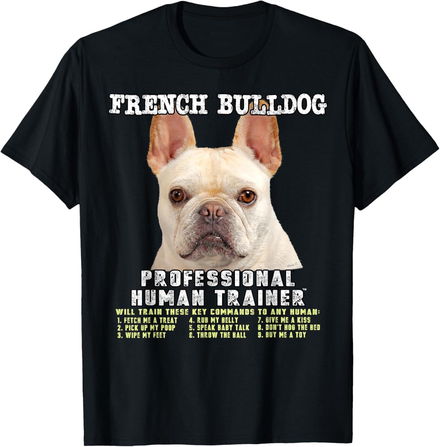 French Bulldog Frenchie Fawn Professional Human Trainer Gift T-Shirt - T-Shirt | Black