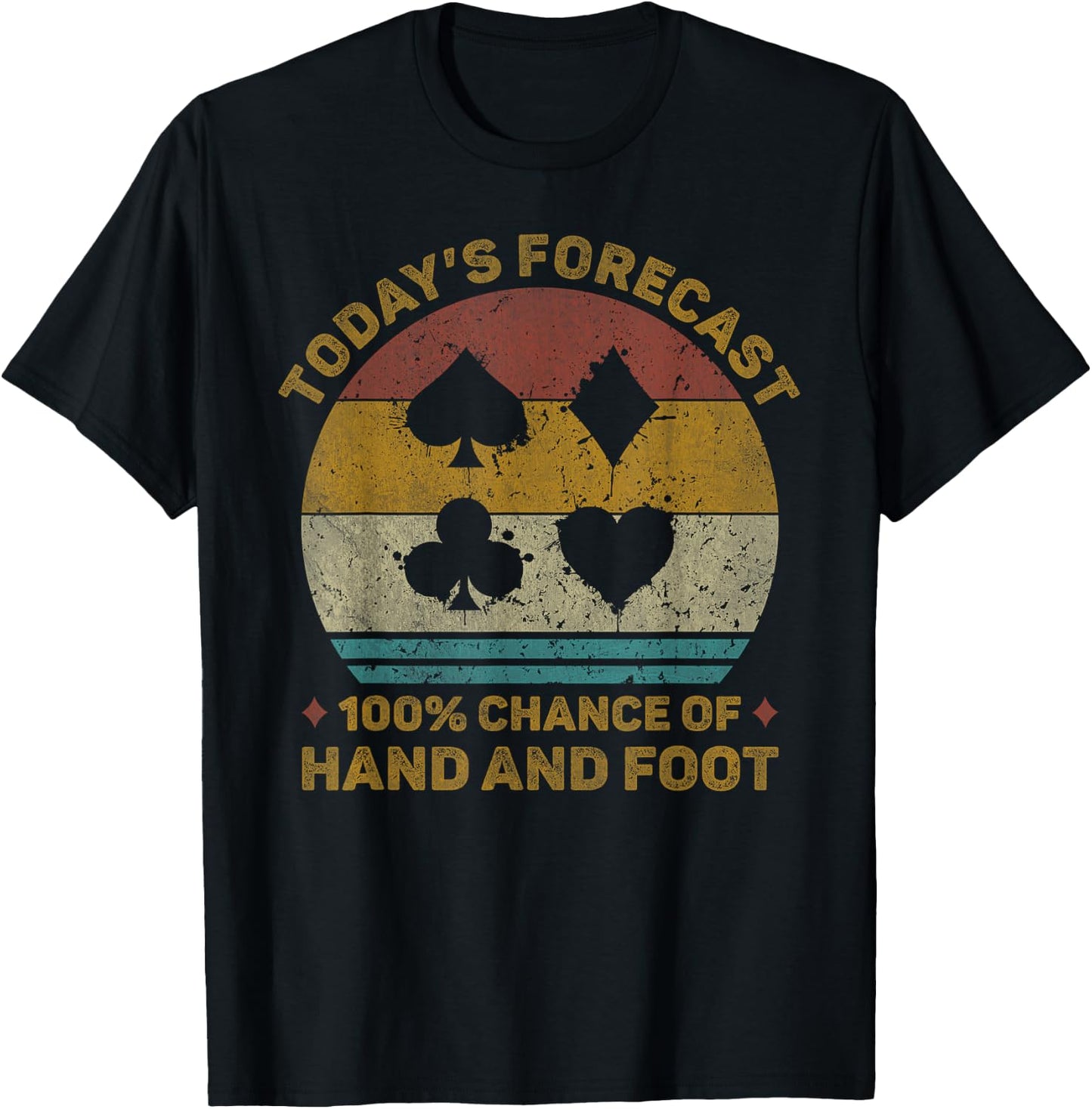 Today's Forecast Funny Hand And Foot Card Game T-Shirt - T-Shirt | Black