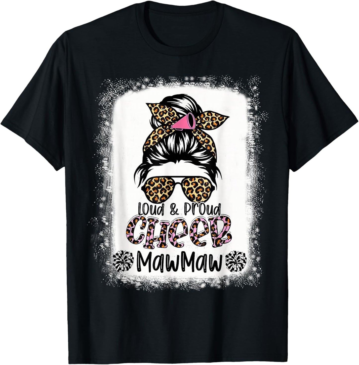 Loud And Proud Cheer Mawmaw Leopard Messy Bun Bleached T-Shirt - T-Shirt | Black