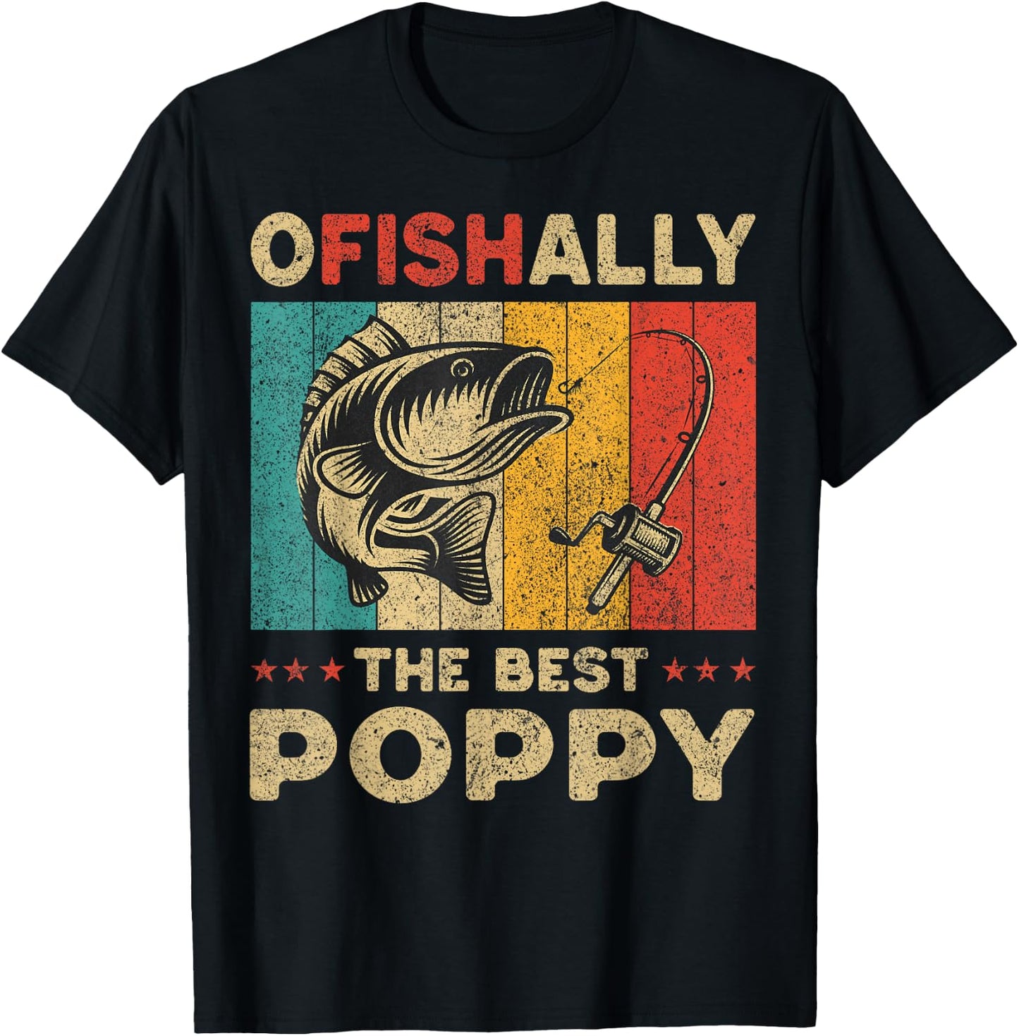 Father's Day Present Funny Fishing Ofishally The Best Poppy T-Shirt - T-Shirt | Black
