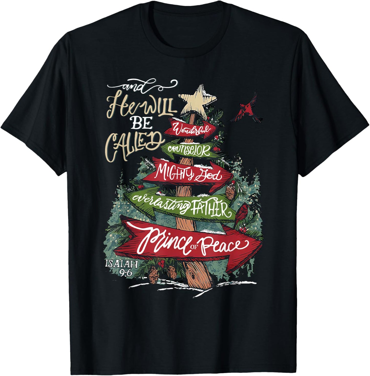 He Will Be Called Wonderful Counselor Mighty God Isaiah 9-6 T-Shirt - T-Shirt | Black