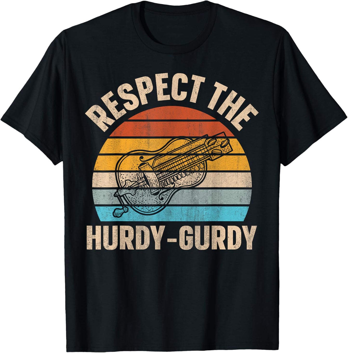 Respect the Hurdy-Gurdy Quote for a Hurdy-gurdy lover T-Shirt - T-Shirt | Black