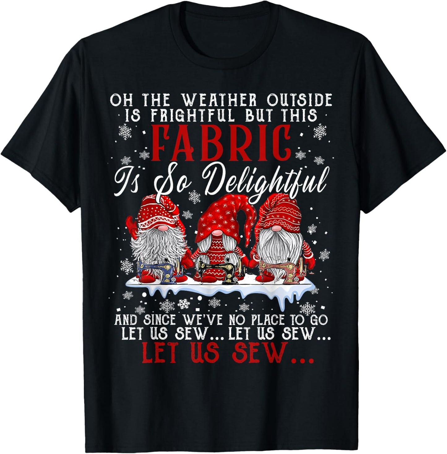 Let Us Sew Three Gnomes Sewing Quilting Christmas T-Shirt - T-Shirt | Black