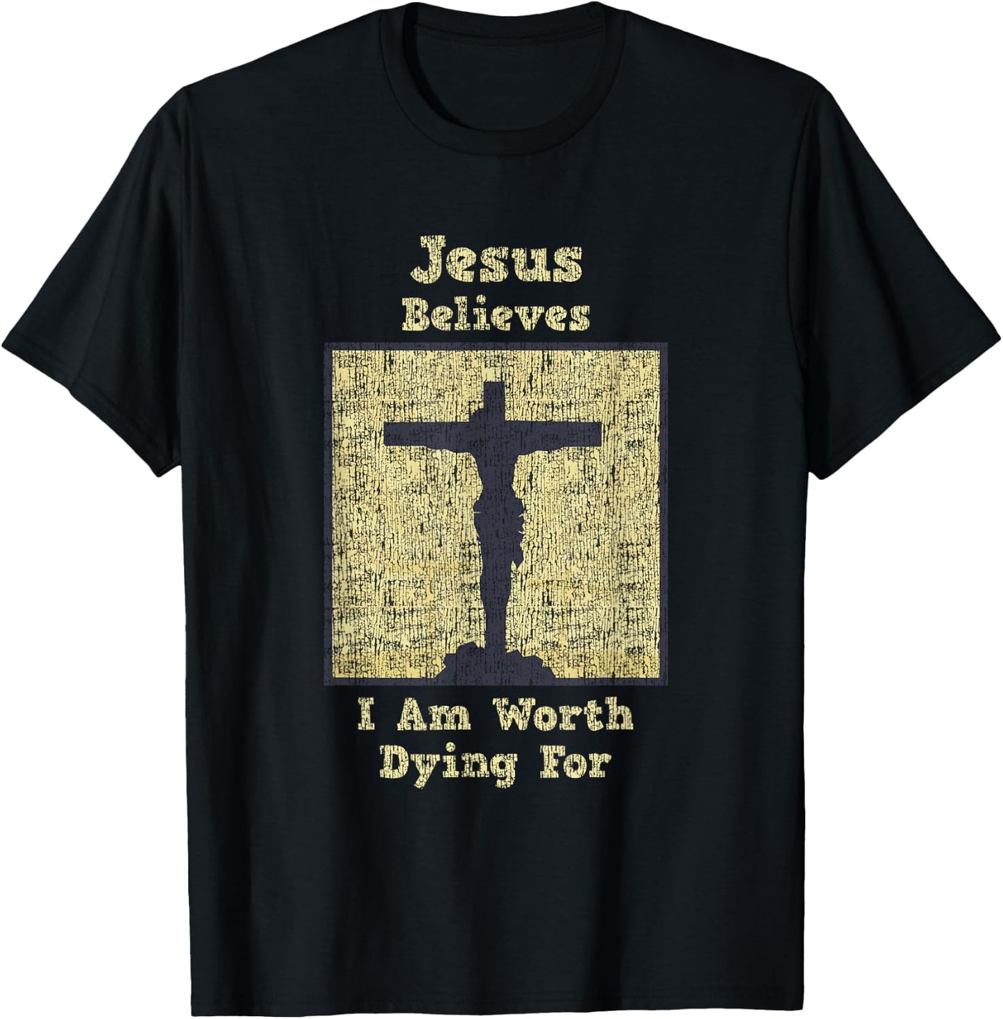 Jesus Believes I Am Worth Dying For Cross T-Shirt - T-Shirt | Black