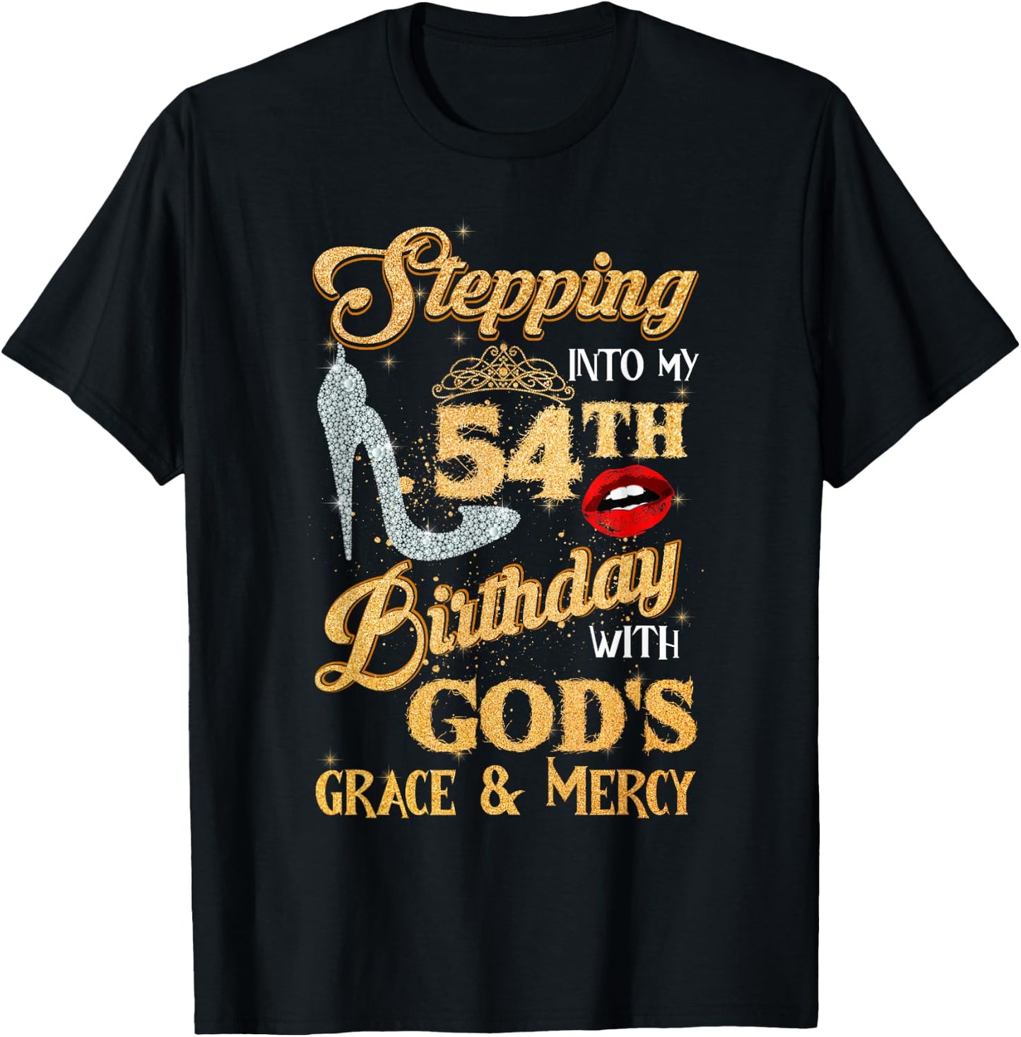 Stepping Into My 54th Birthday With God's Grace Mercy 54 T-Shirt - T-Shirt | Black