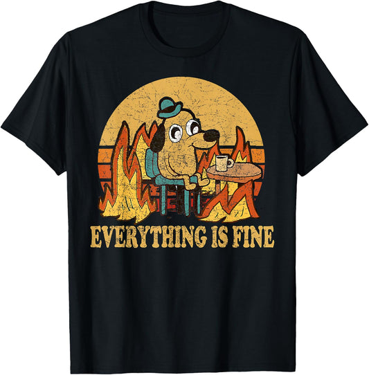 Everything Is Fine Dog Drinking Coffee Burning Meme T-Shirt - T-Shirt | Black