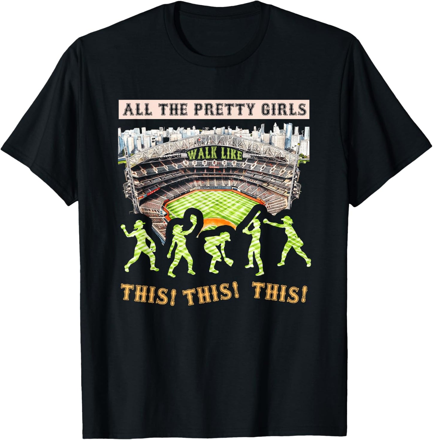 All The Pretty Girls Walk Like-This Baseball Softball Girl T-Shirt - T-Shirt | Black